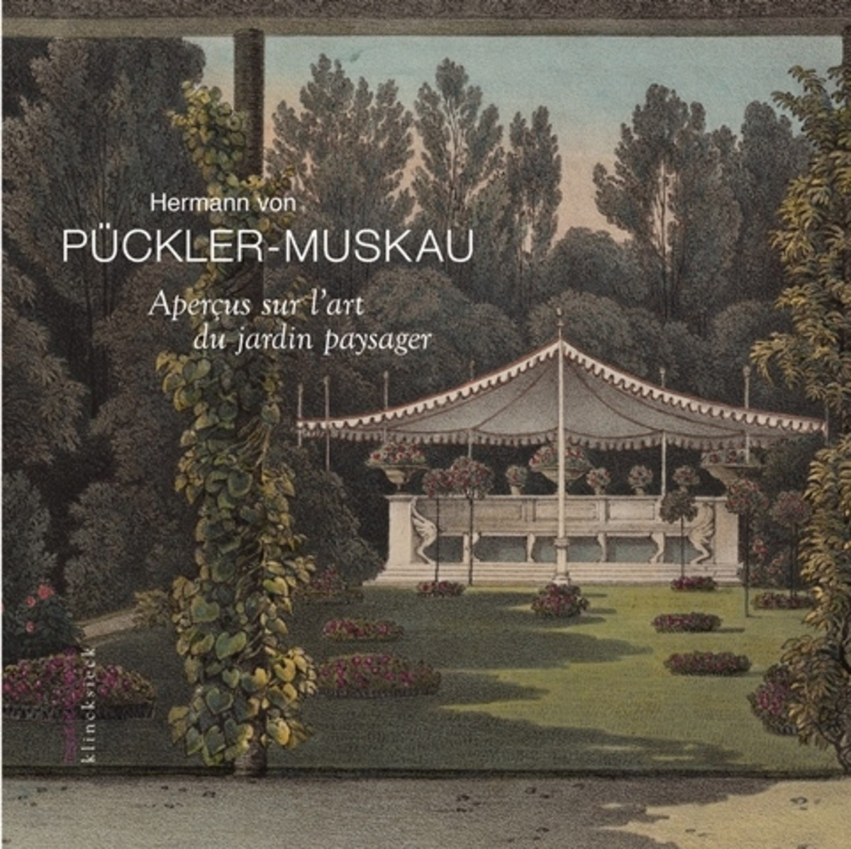 Aperçus sur l'art du jardin paysager assortis d'une Description détaillée du parc de Muskau