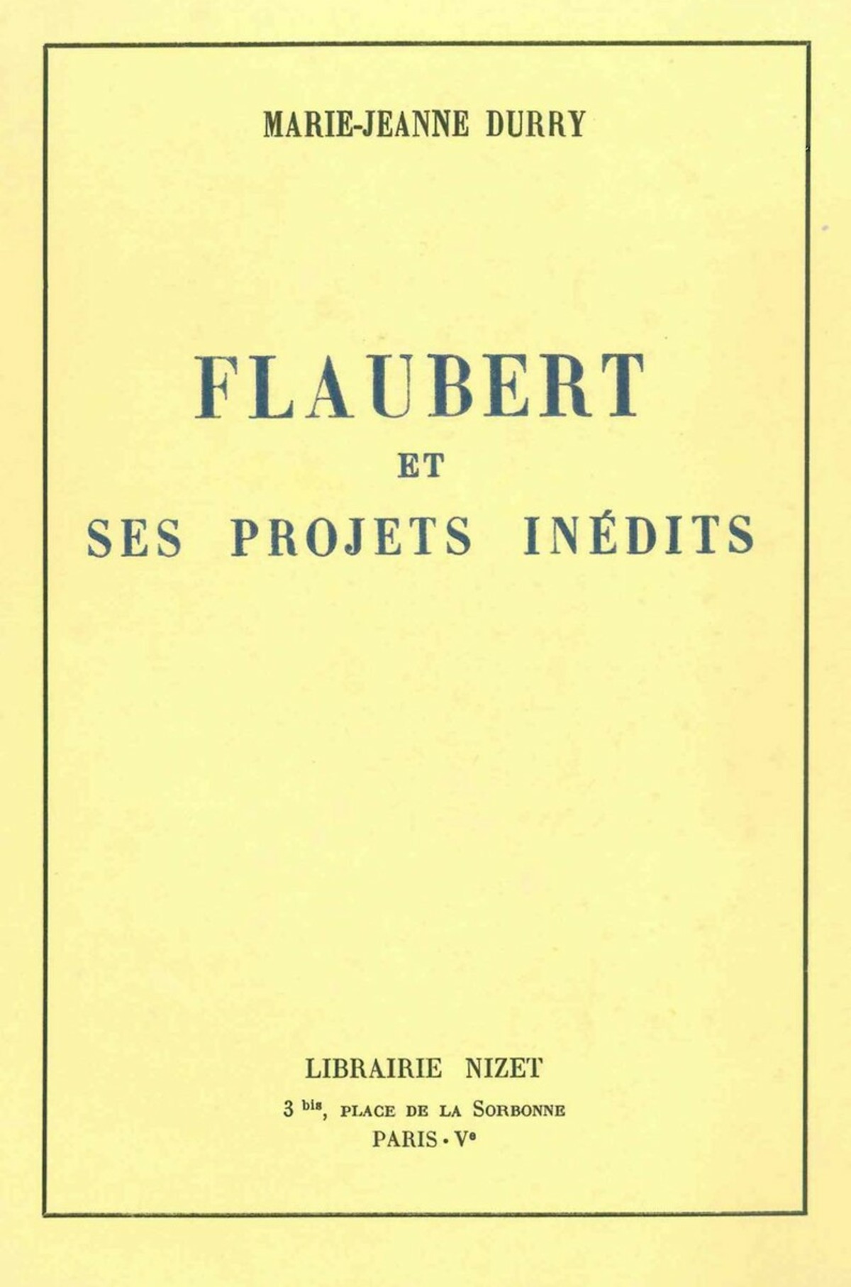 Flaubert et ses projets inédits