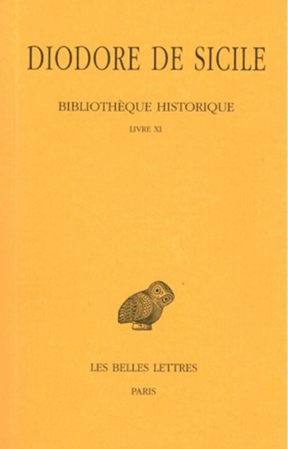 Bibliothèque historique. Tome VI : Livre XI