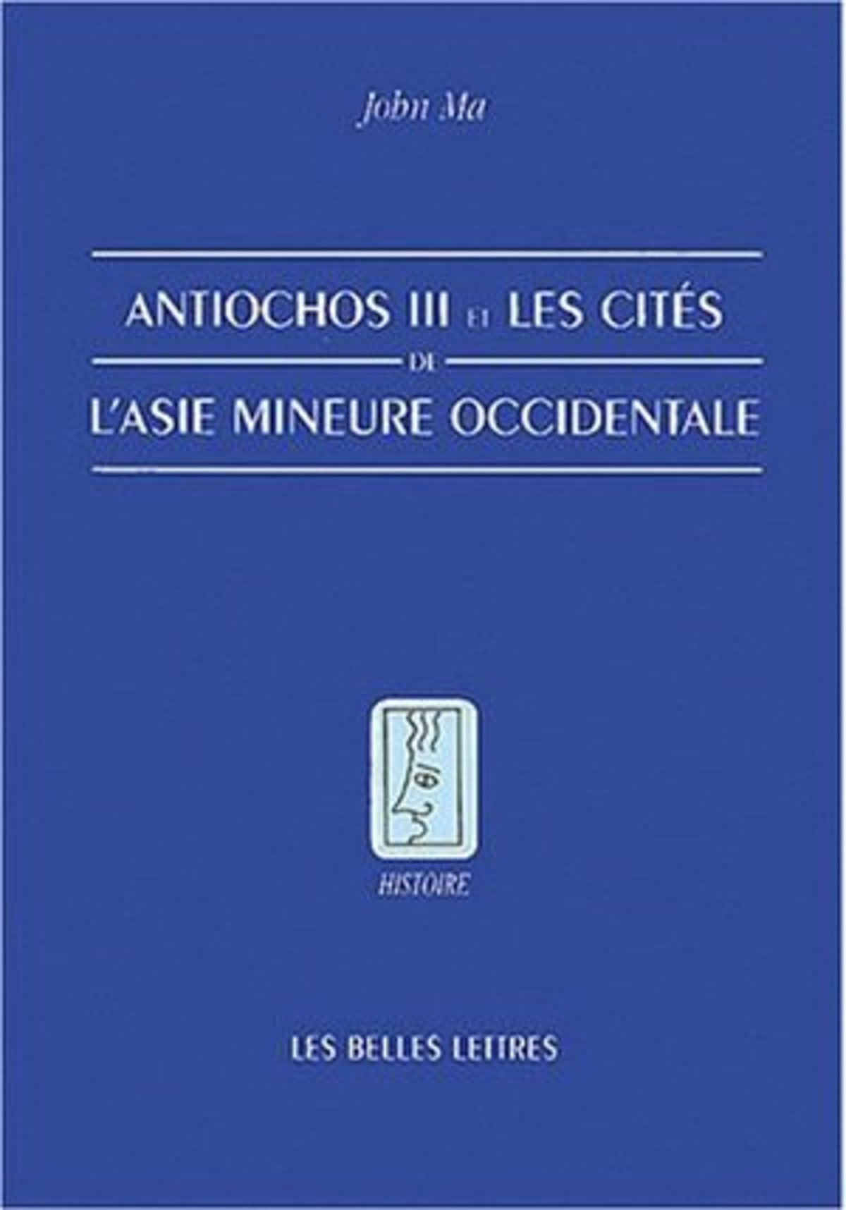 Antiochos III et les cités de l'Asie mineure occidentale