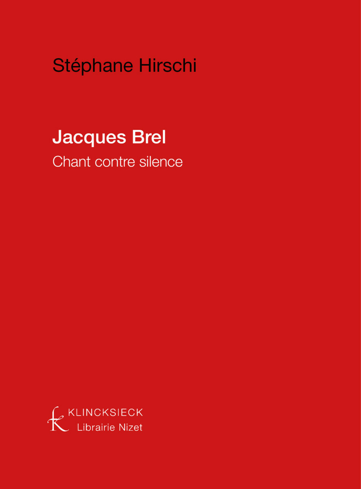 Jacques Brel: Chant contre silence