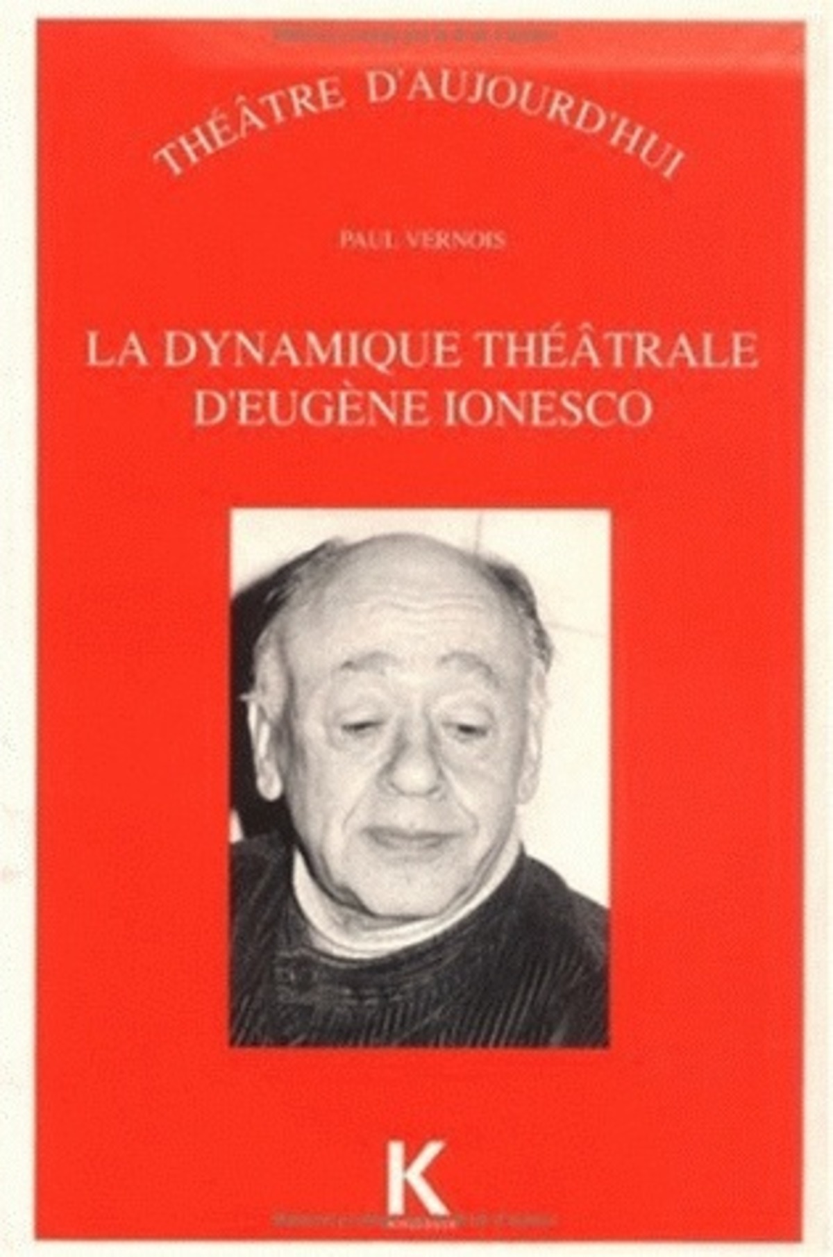 La Dynamique théâtrale d'Eugène Ionesco