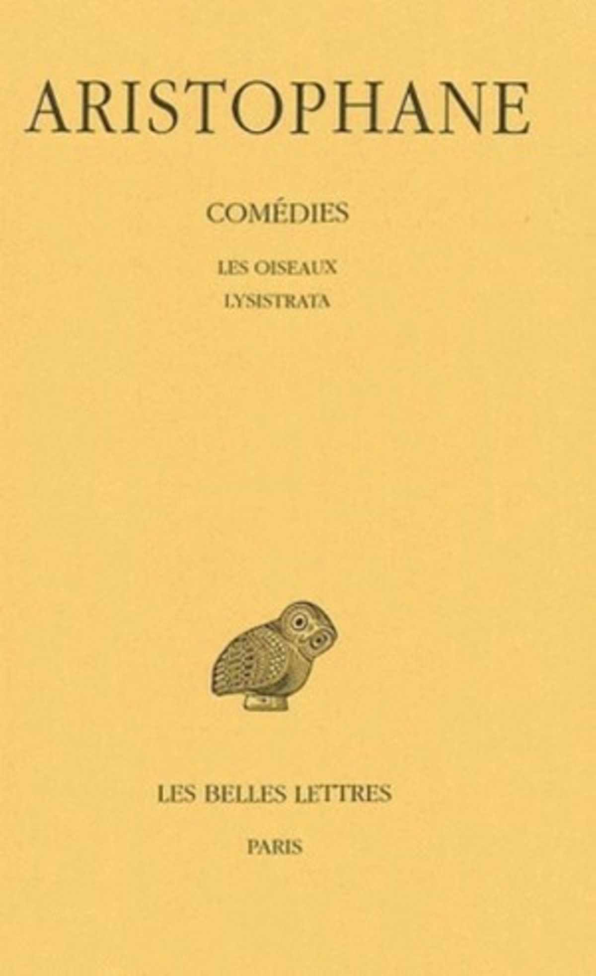 Comédies. Tome III: Les Oiseaux - Lysistrata