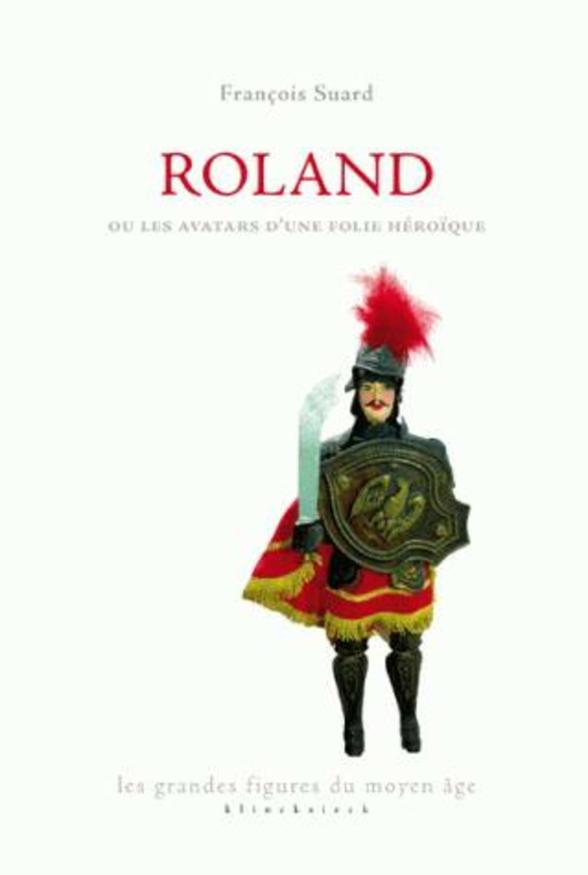 Roland ou Les avatars d'une folie héroïque