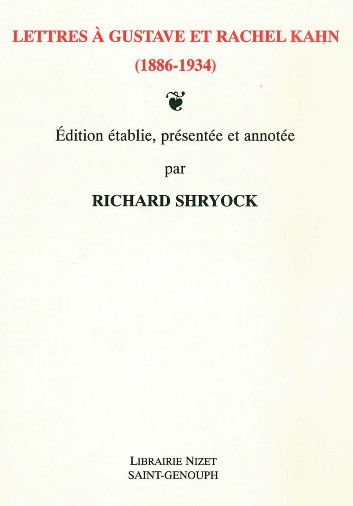 Lettres à Gustave et Rachel Kahn (1886-1934)
