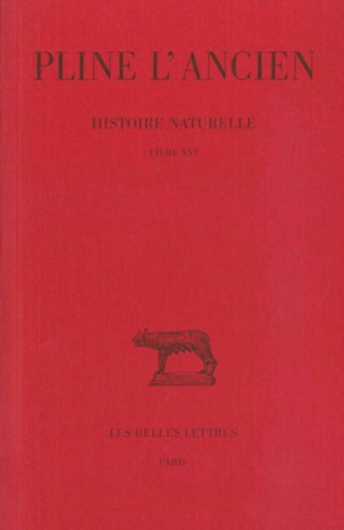 Histoire naturelle. Livre XVI