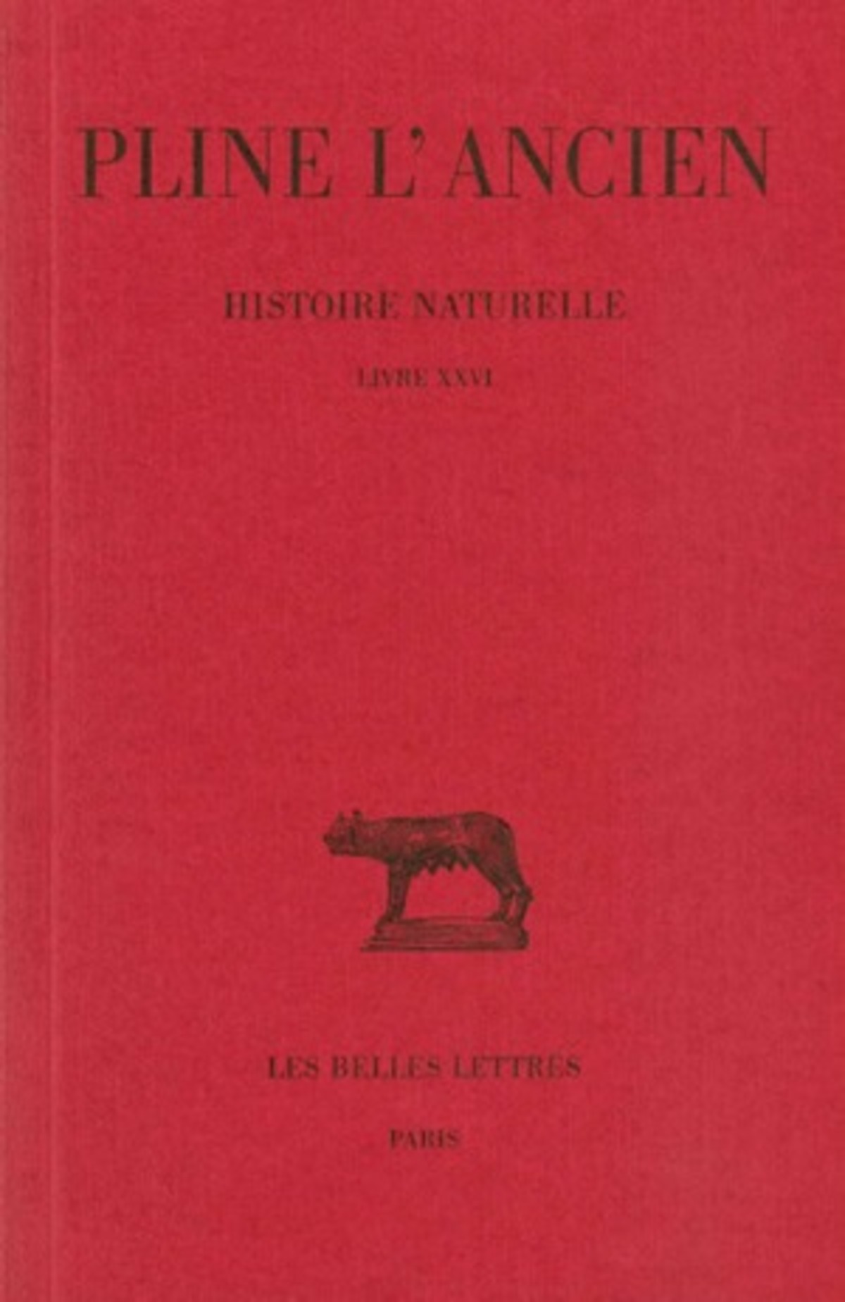 Histoire naturelle. Livre XXVI