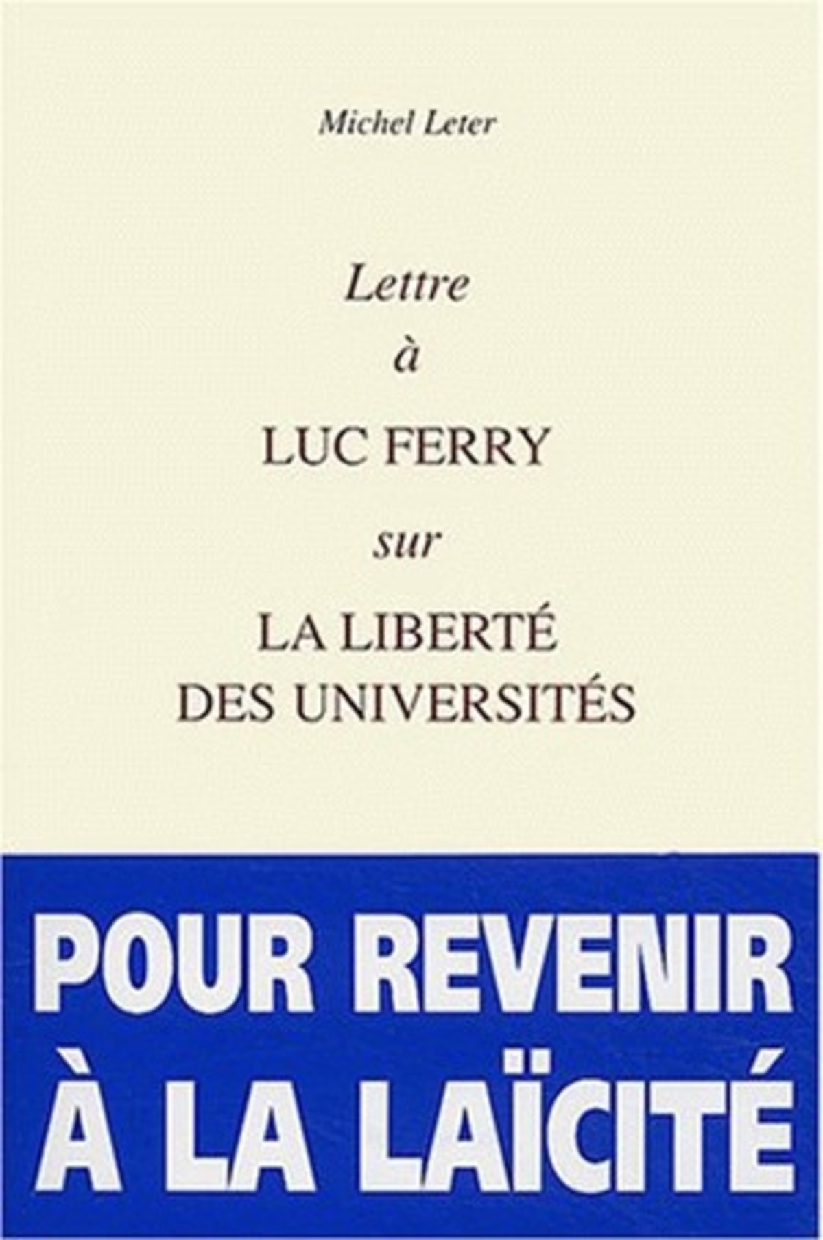 Lettre à Luc Ferry sur la liberté des universités