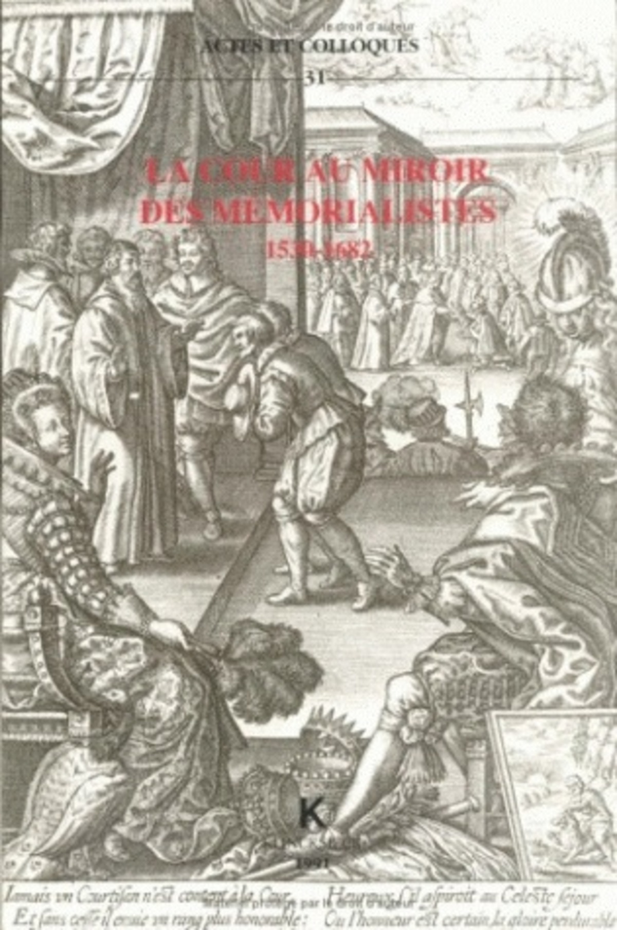 La Cour au miroir des Mémorialistes 1530-1682