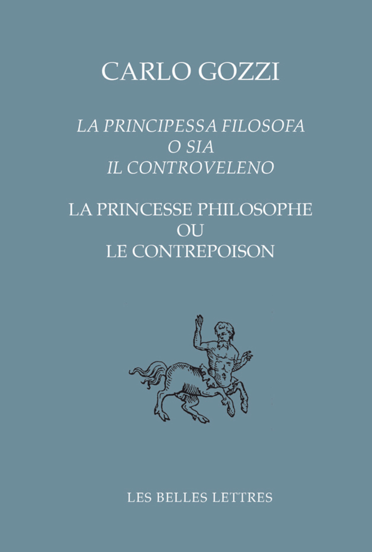 La Principessa filosofa o sia il controveleno / La Princesse philosophe ou le contrepoison