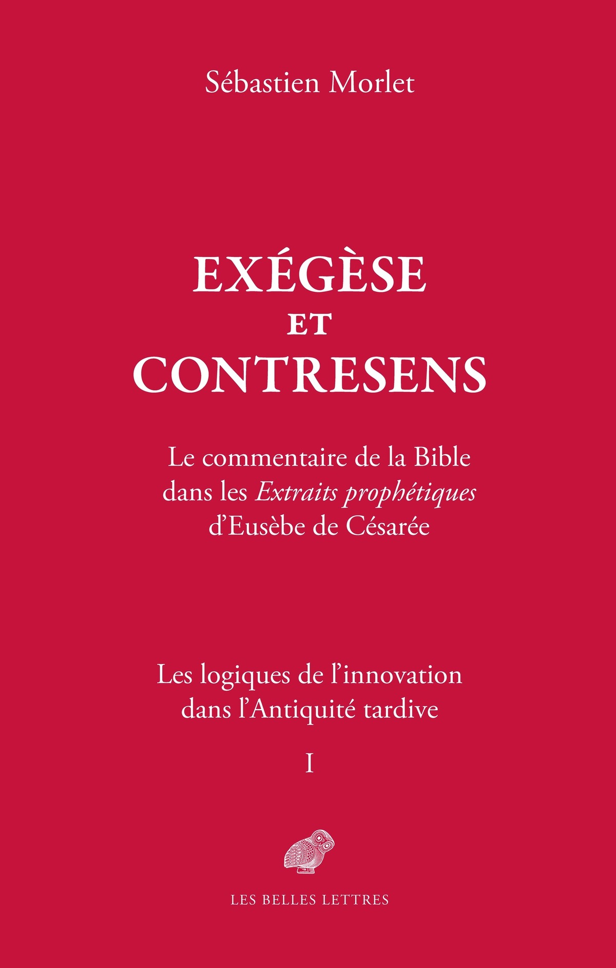 Exégèse et contresens. Le commentaire de la Bible dans les Extraits prophétiques d’Eusèbe de Césarée
