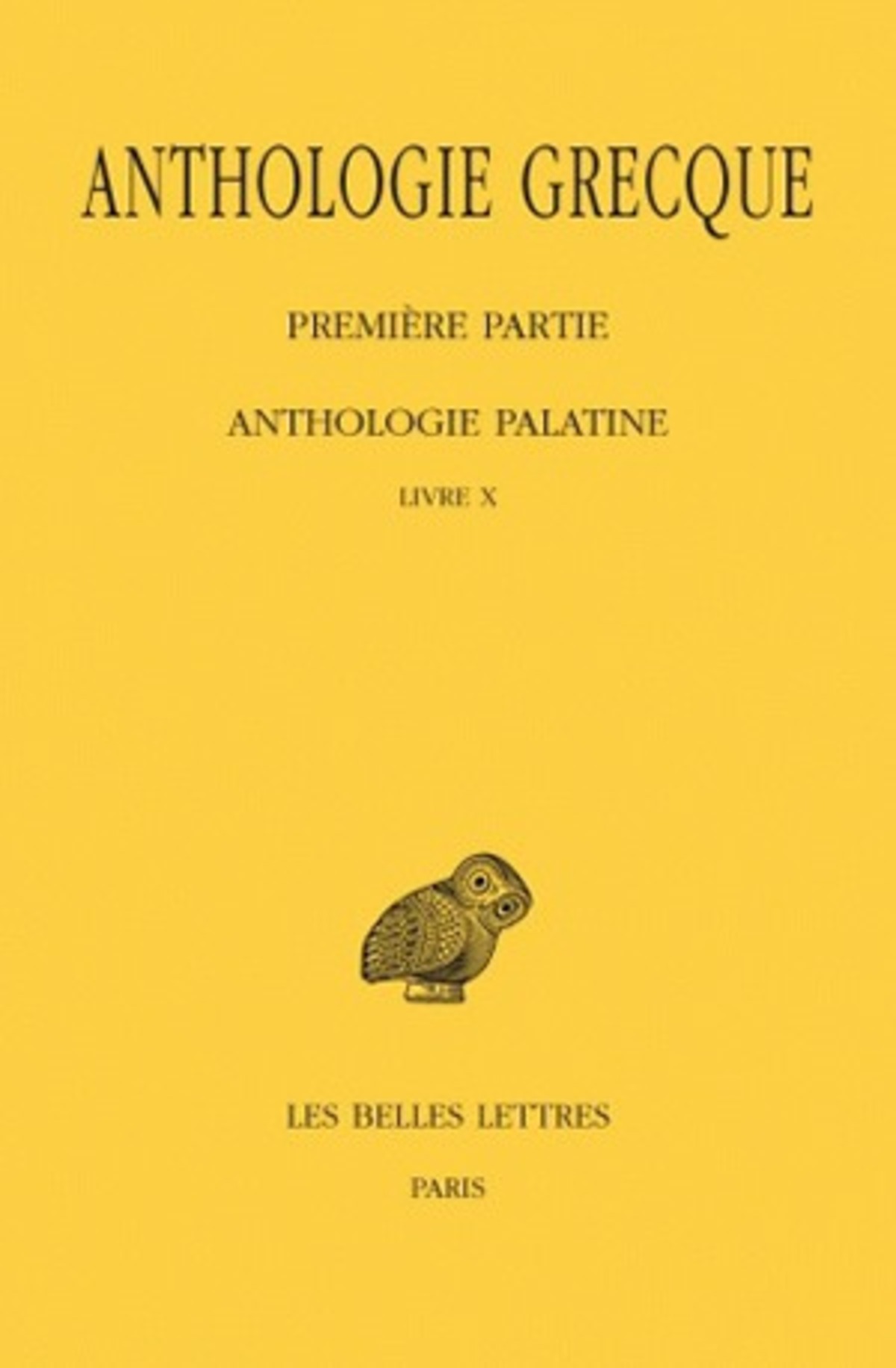 Anthologie grecque. Tome IX: Anthologie palatine, Livre X