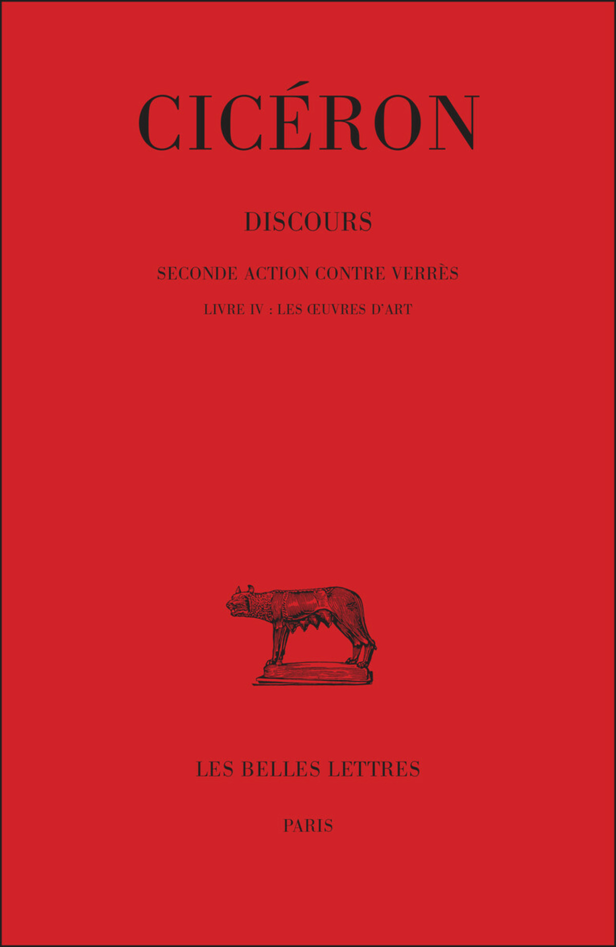 Discours. Tome V : Seconde action contre Verrès, Livre IV : Les Œuvres d'art