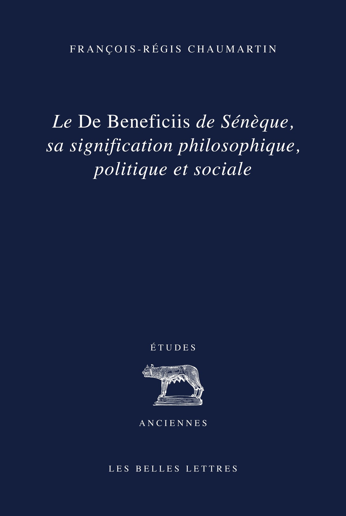 Le De Beneficiis de Sénèque, sa signification philosophique, politique et sociale