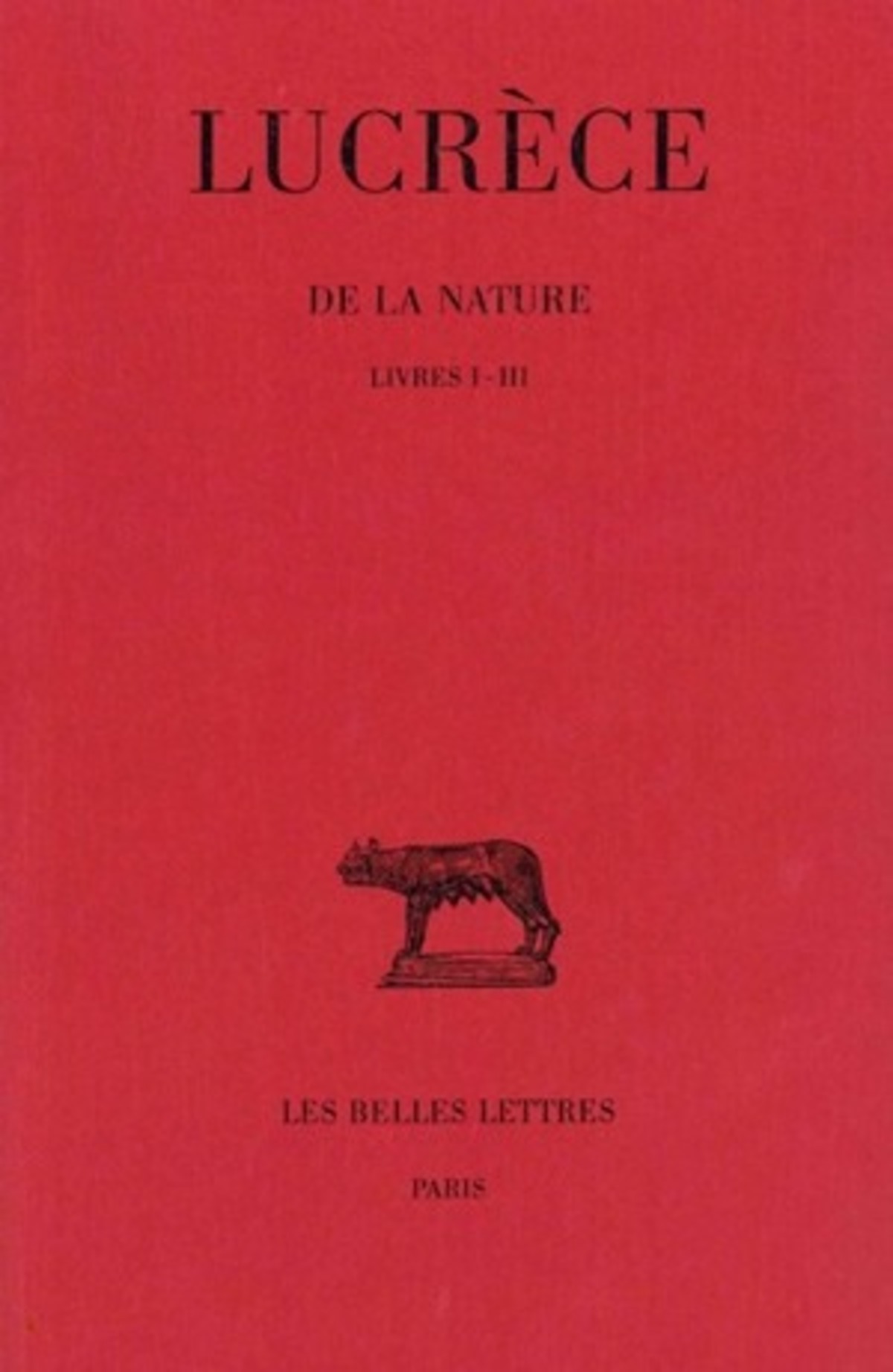 De la Nature. Tome I: Livres I-III