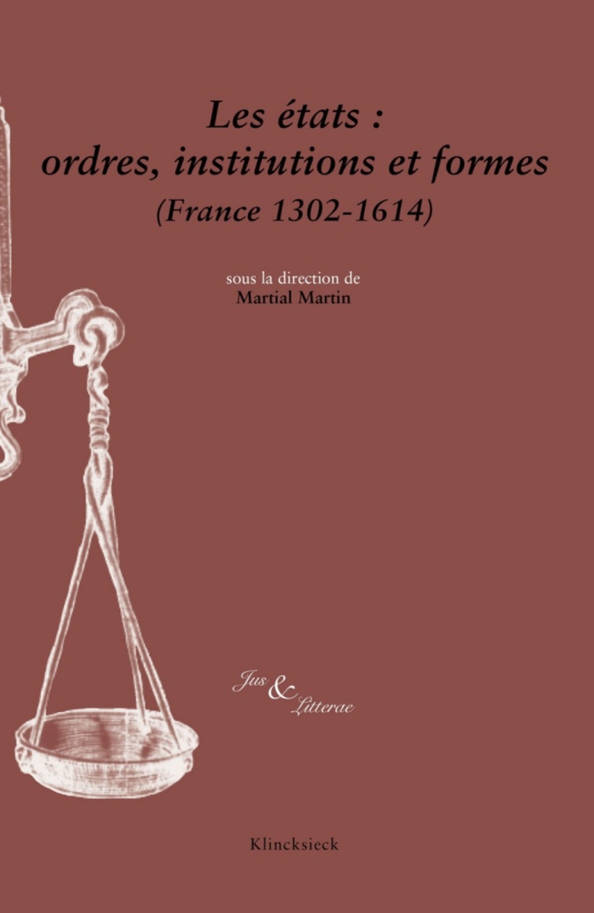 Les états : ordres, institutions et formes (France 1302-1614)