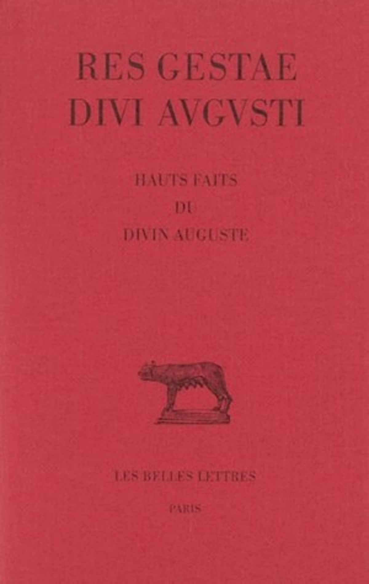 Res Gestae divi Augusti. Hauts faits du divin Auguste
