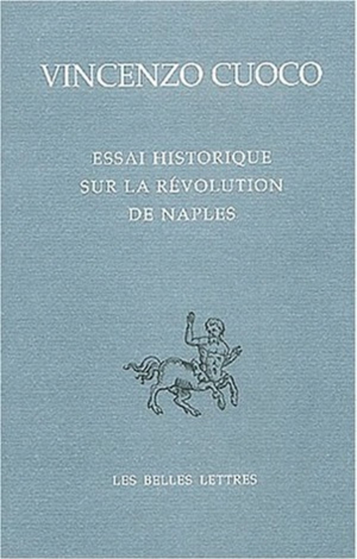 Essai historique sur la révolution de Naples