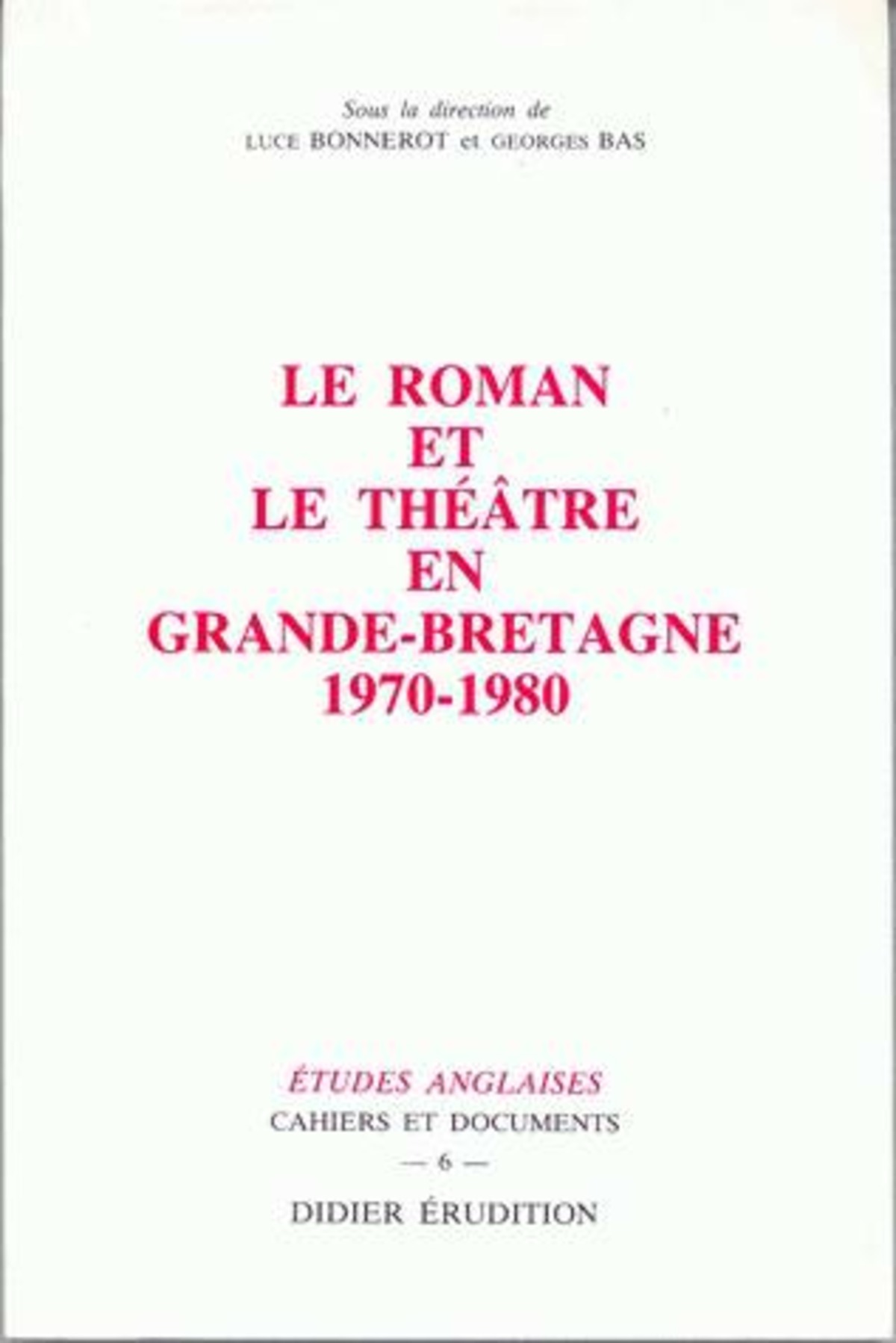 Le Roman et le théâtre en Grande-Bretagne (1970-1980)