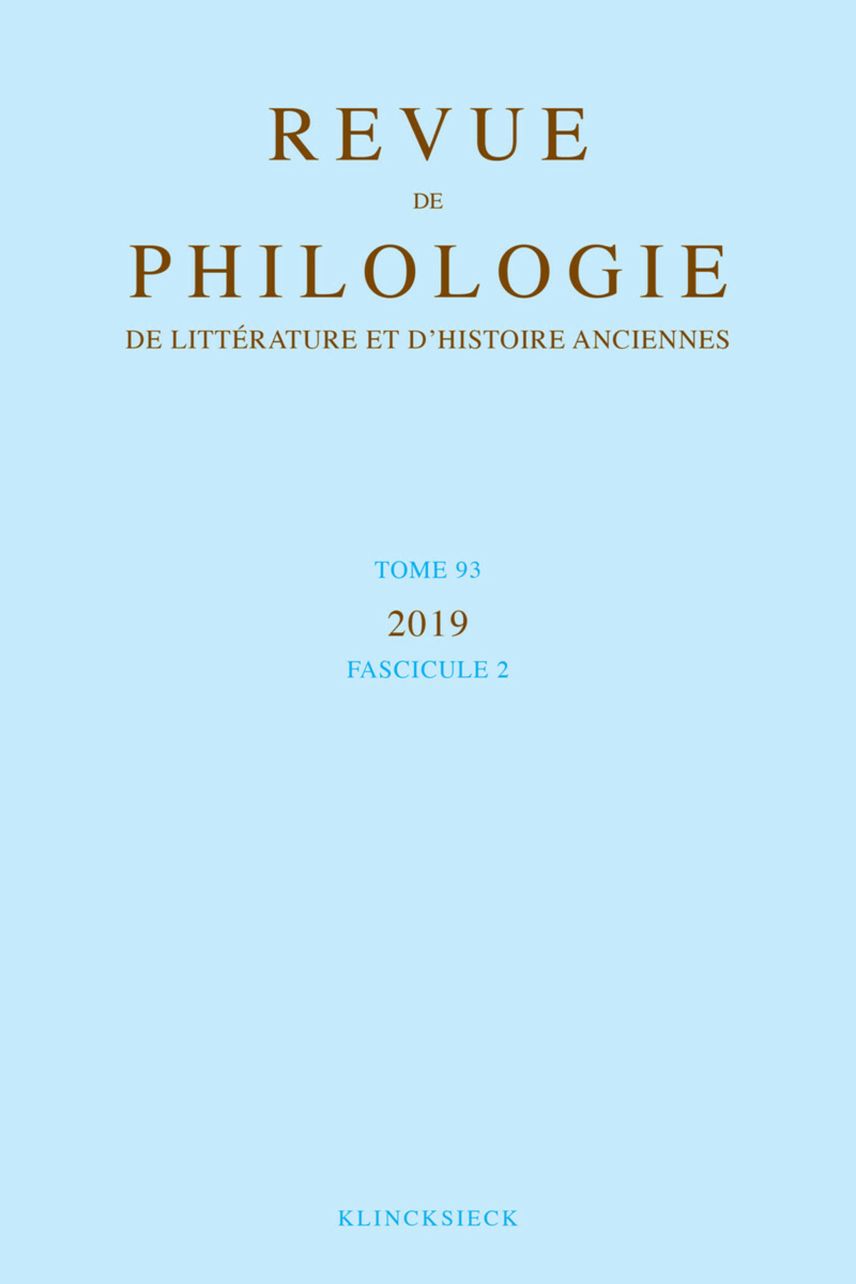 Revue de philologie, de littérature et d'histoire anciennes volume 93-2