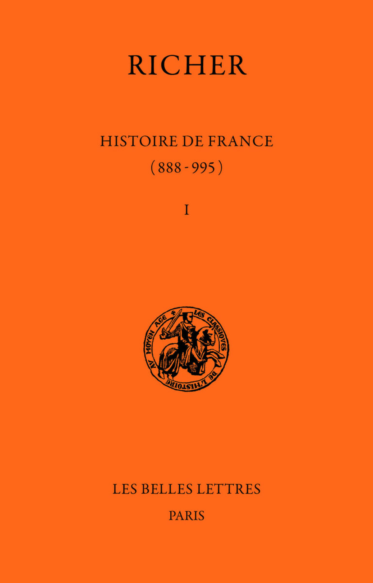 Histoire de France (888-995). Tome I : 888-954