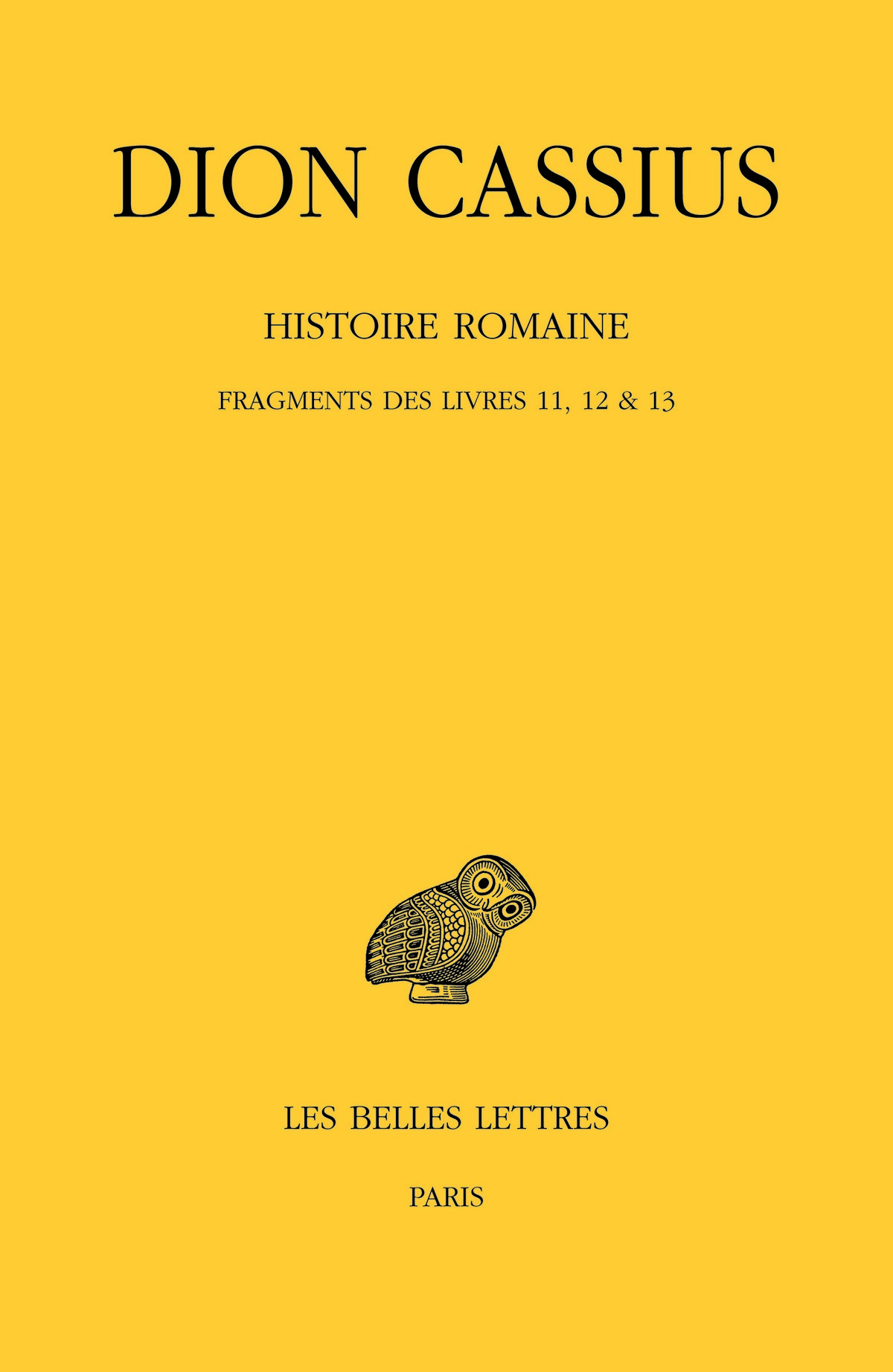 Histoire romaine. Fragments des Livres 11, 12 & 13