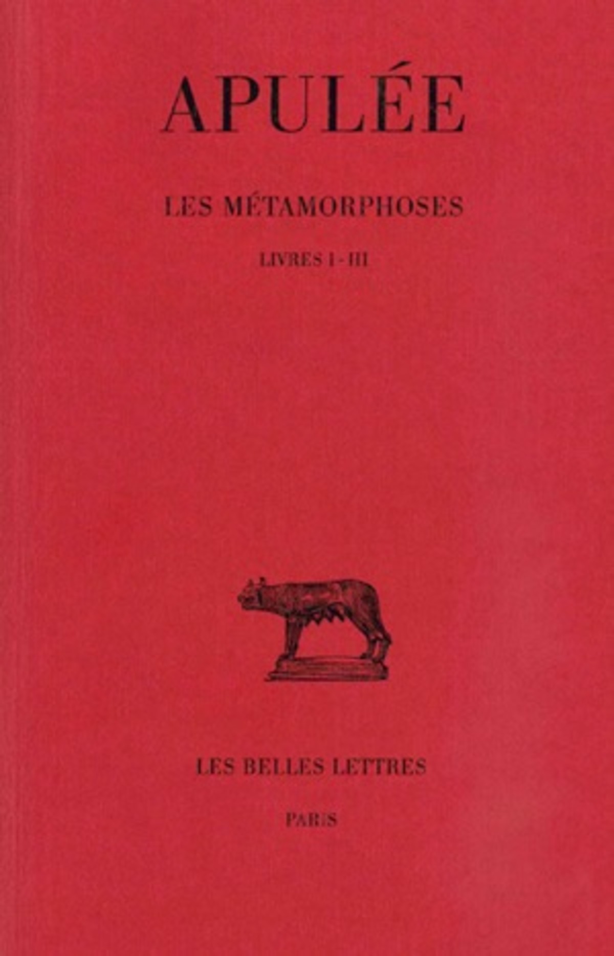 Les Métamorphoses. Tome I : Livres I-III