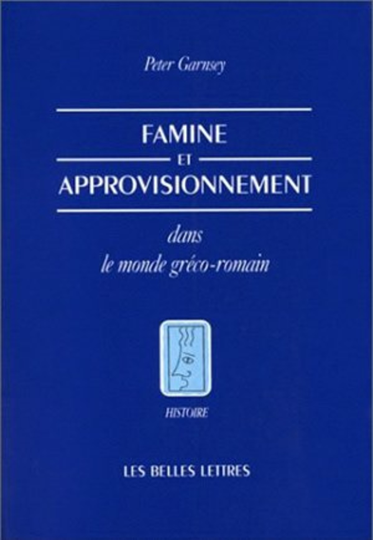 Famine et approvisionnement dans le monde gréco-romain
