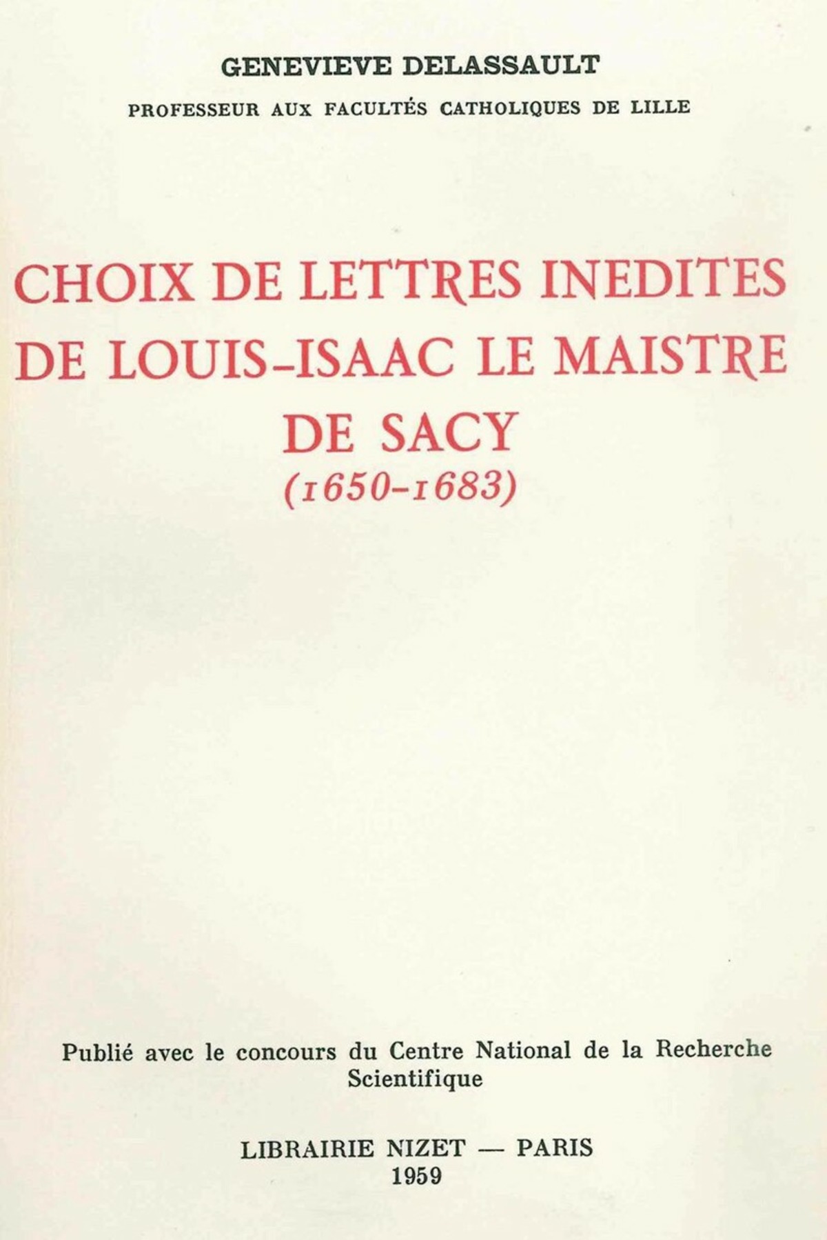 Choix de lettres inédites de Louis-Isaac Le Maistre de Sacy (1650-1683)