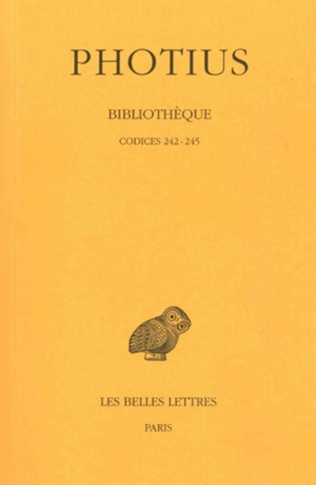 Bibliothèque. Tome VI : Codices 242-245