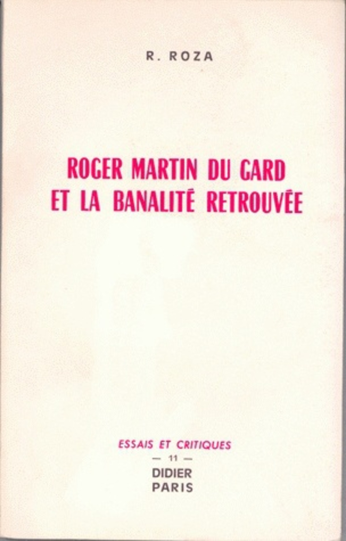 Roger Martin du Gard et la banalité retrouvée