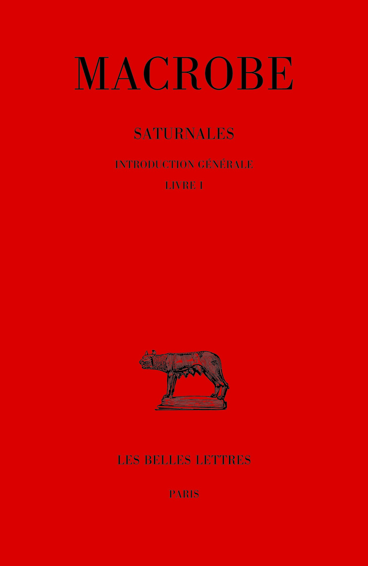 Saturnales. Tome I : Introduction générale. Livre I.