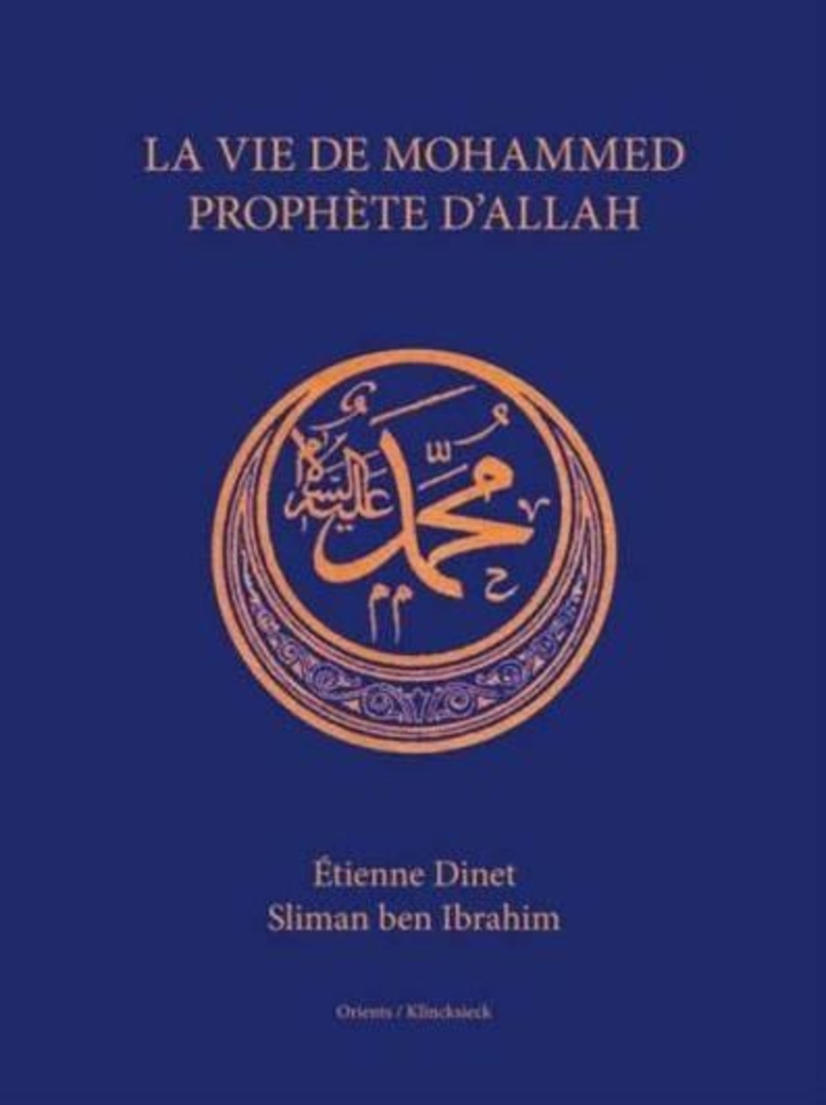 La Vie de Mohammed prophète d'Allah