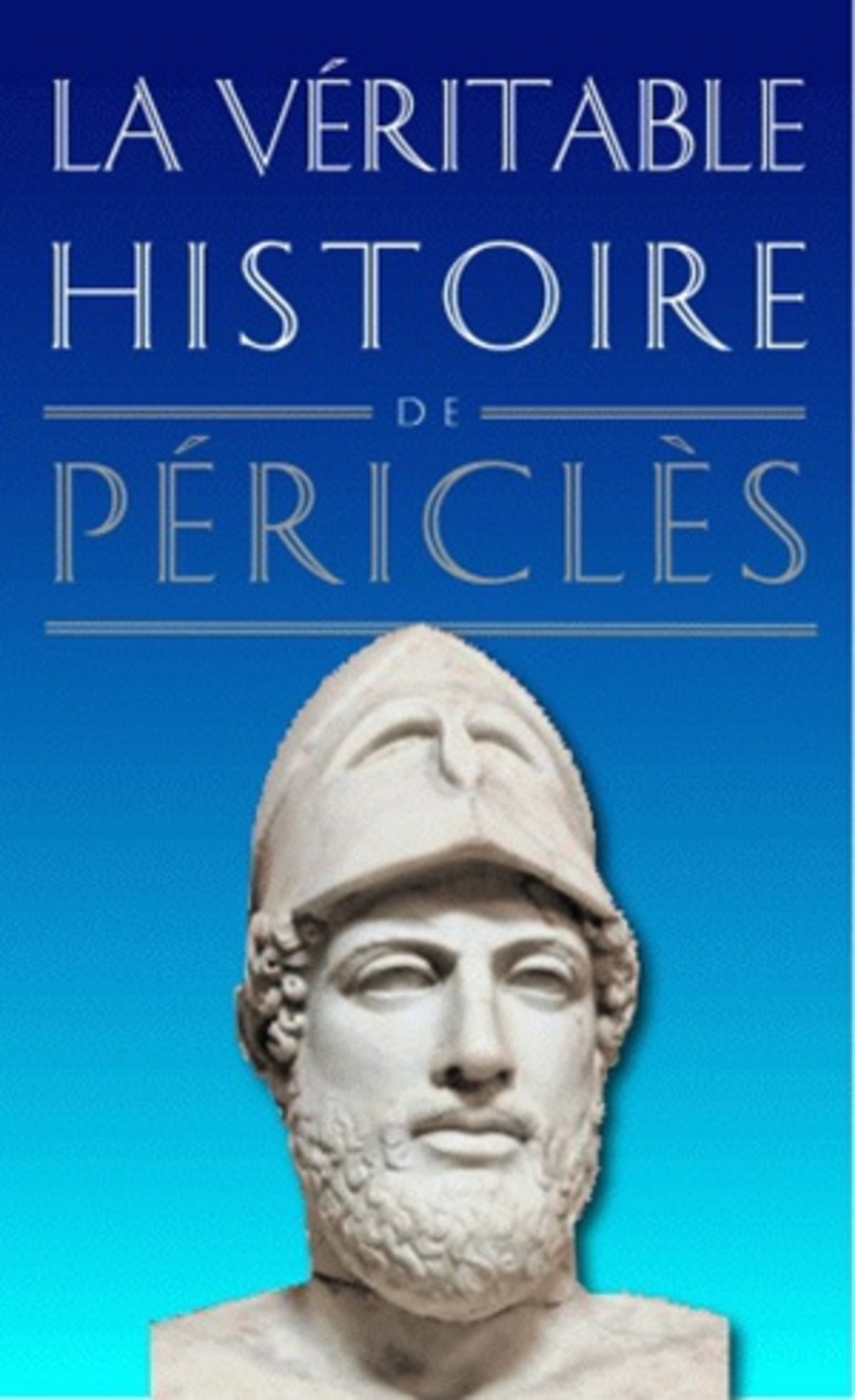 La Véritable Histoire de Périclès