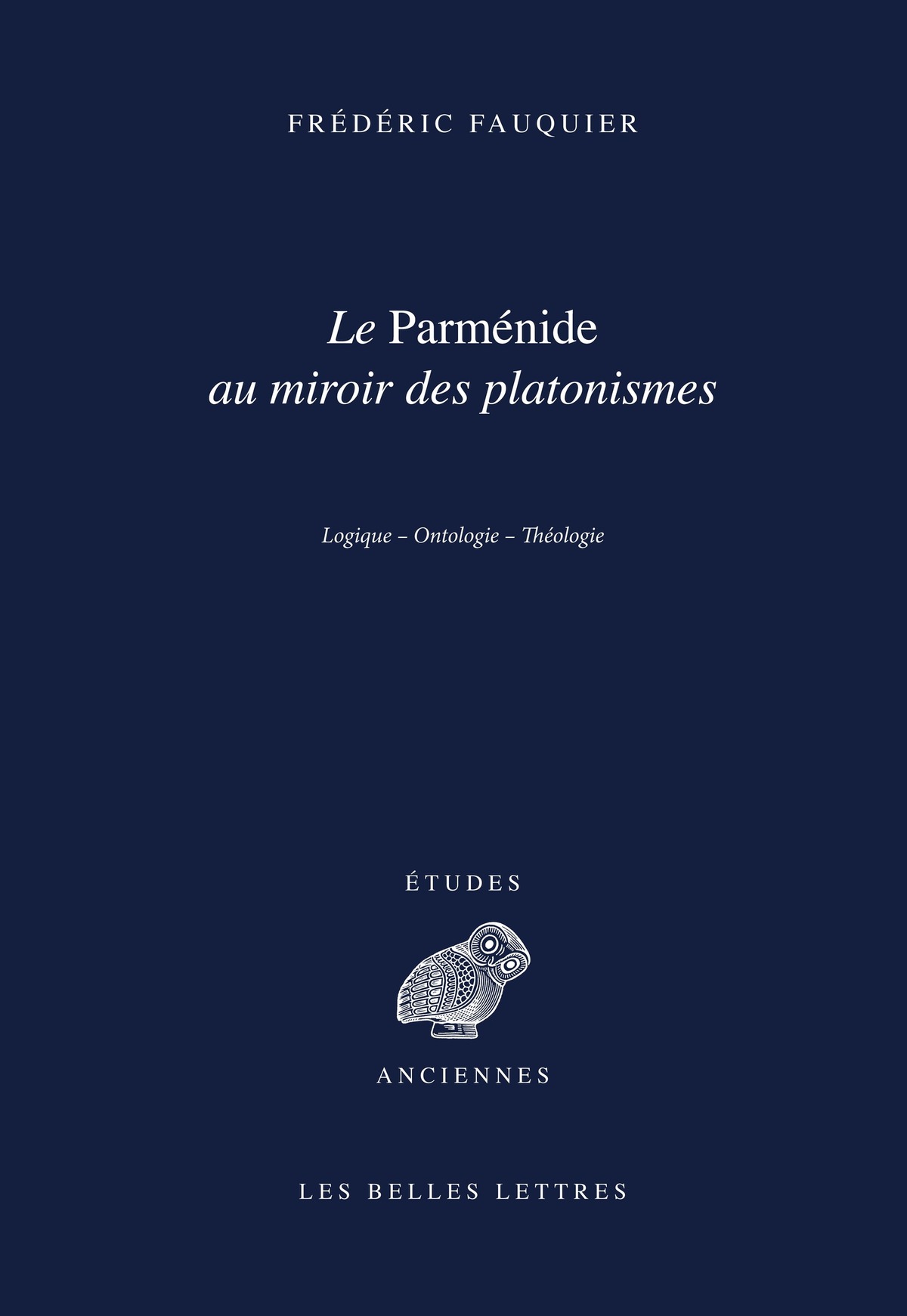 Le Parménide au miroir des platonismes