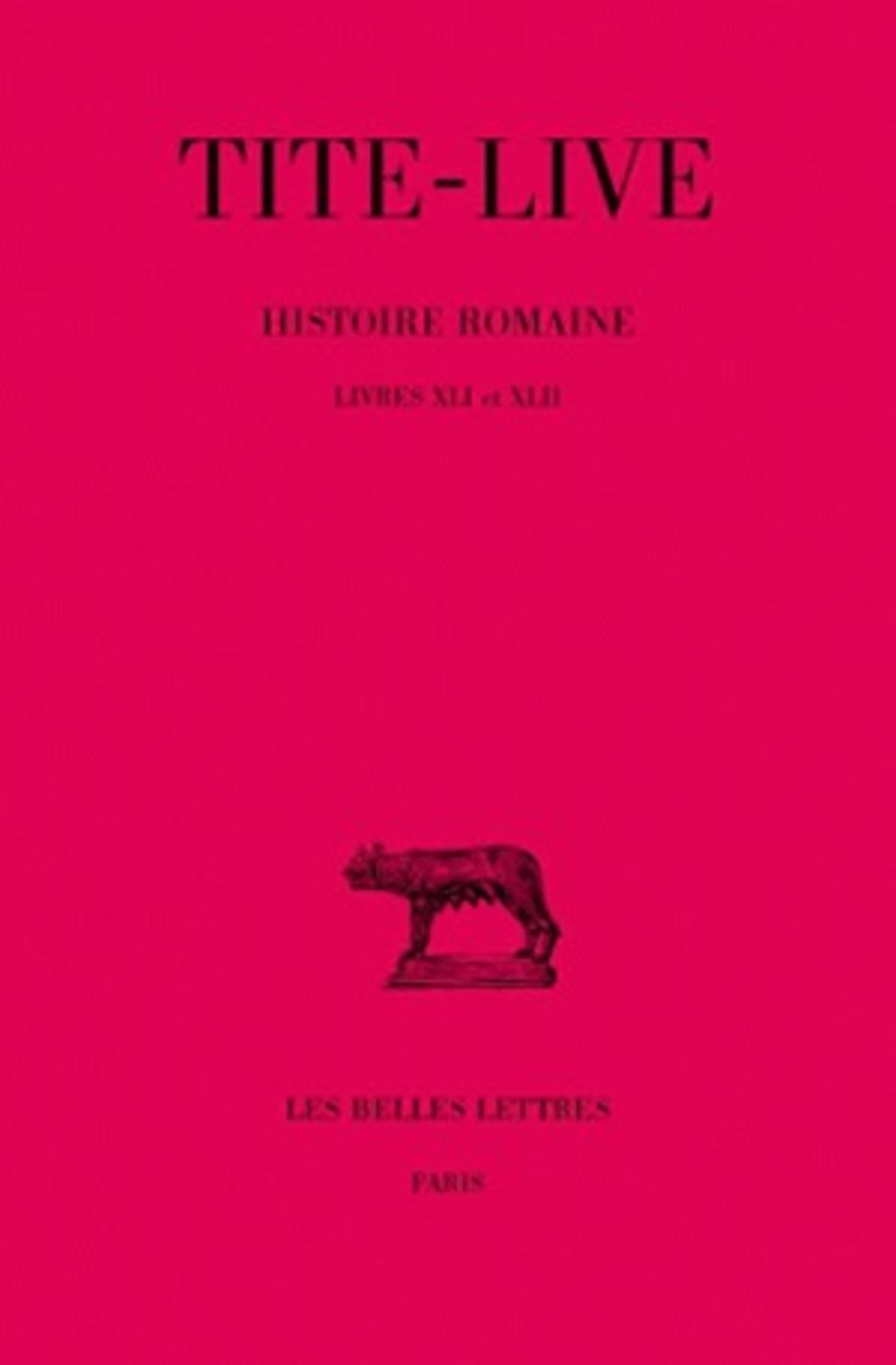 Histoire romaine. Tome XXXI : Livres XLI-XLII
