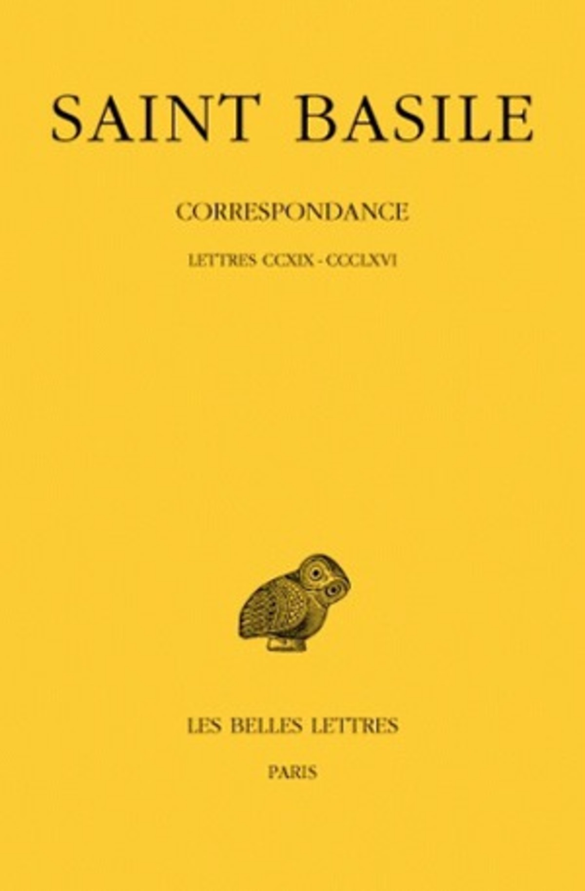 Correspondance. Tome III : Lettres CCXIX-CCCLXVI