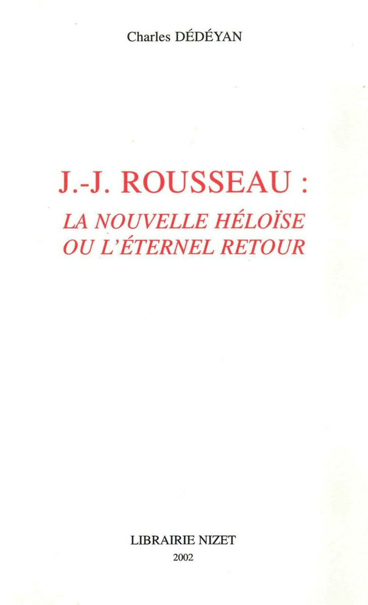 Jean-Jacques Rousseau : La Nouvelle Héloïse ou l'éternel retour