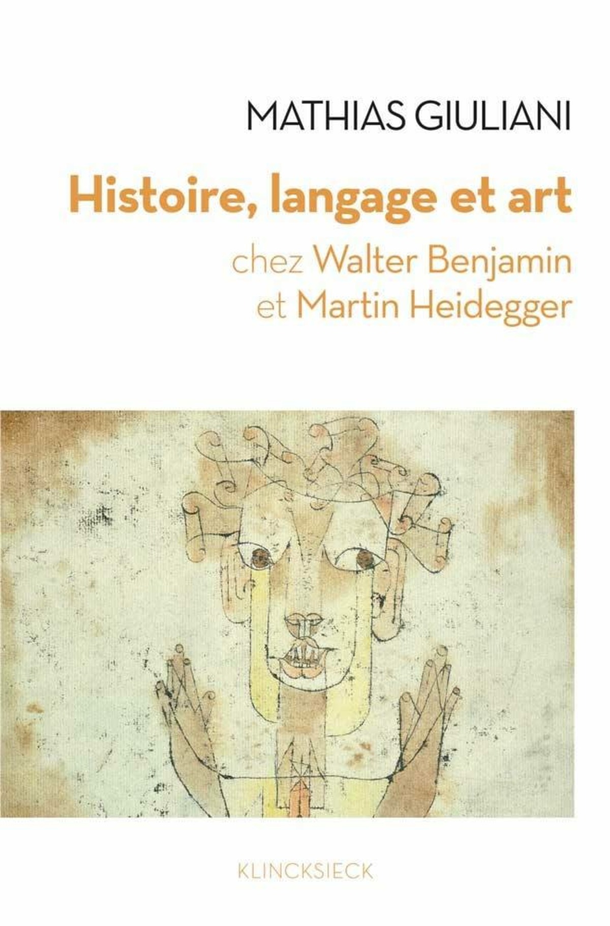 Histoire, langage et art chez Walter Benjamin et Martin Heidegger