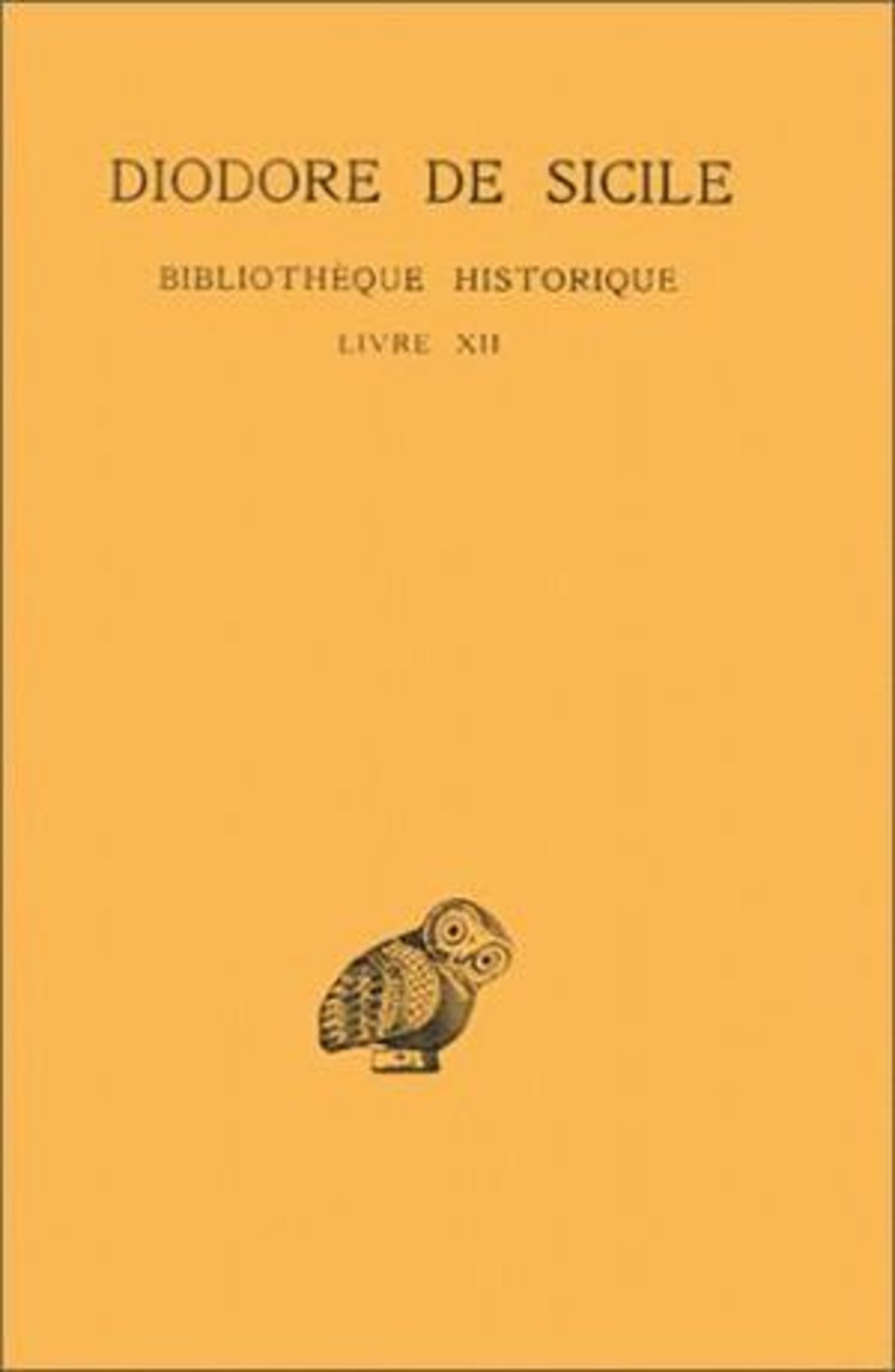 Bibliothèque historique. Tome VII : Livre XII