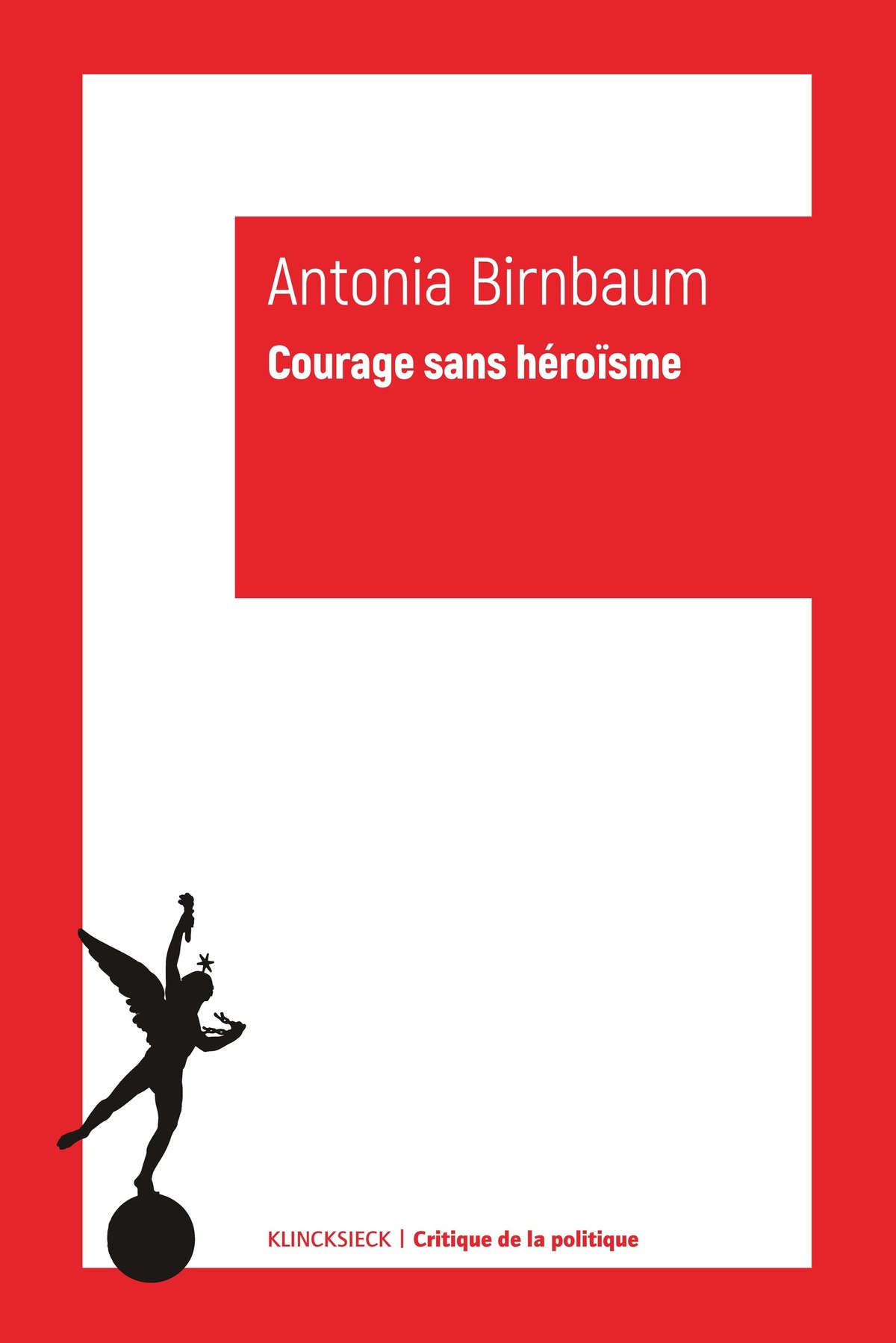 Courage sans héroïsme