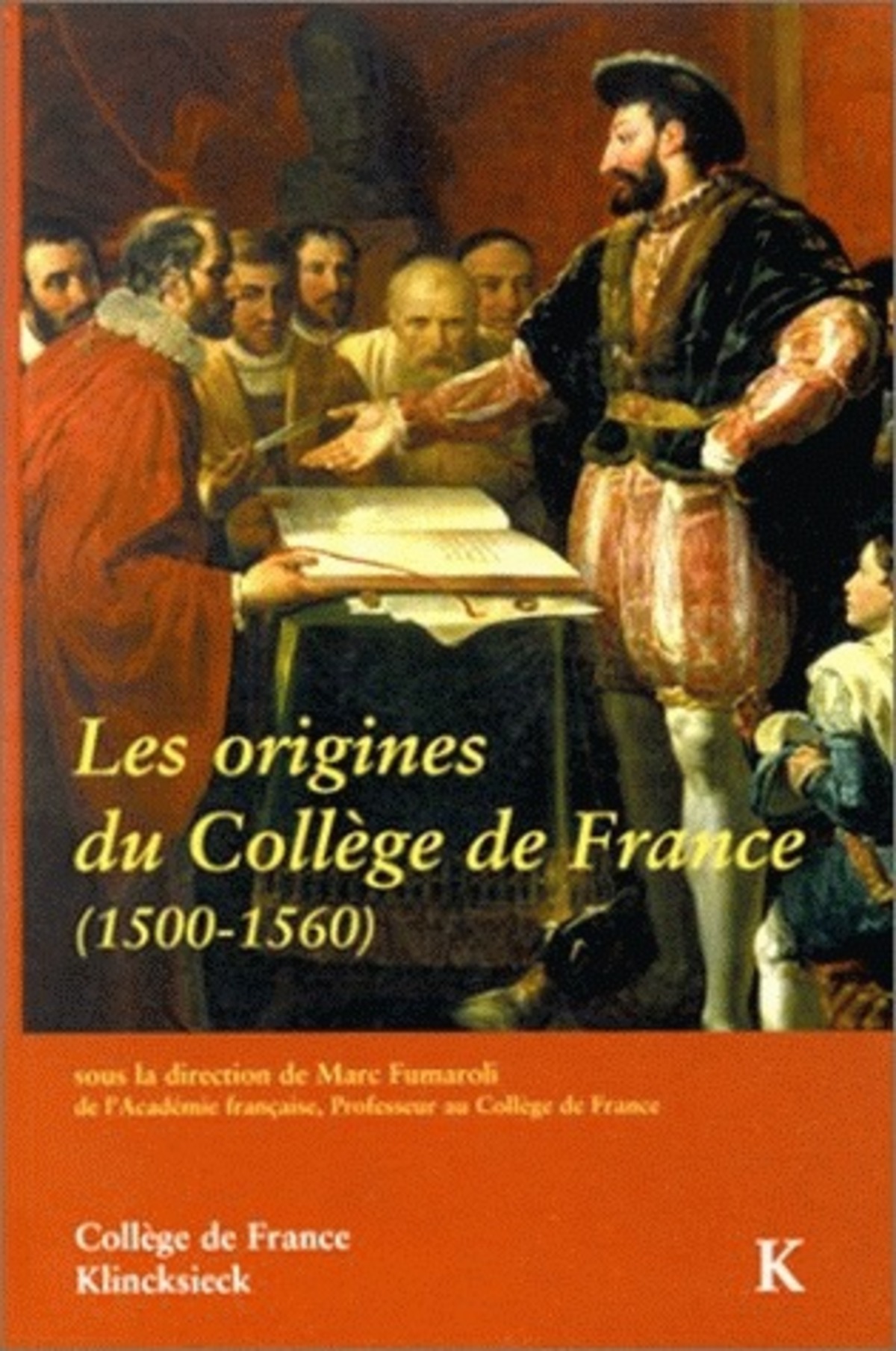 Les Origines du Collège de France (1500-1560)