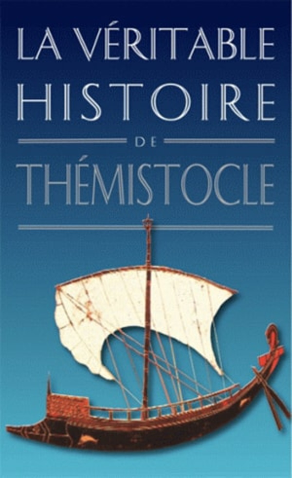 La Véritable Histoire de Thémistocle