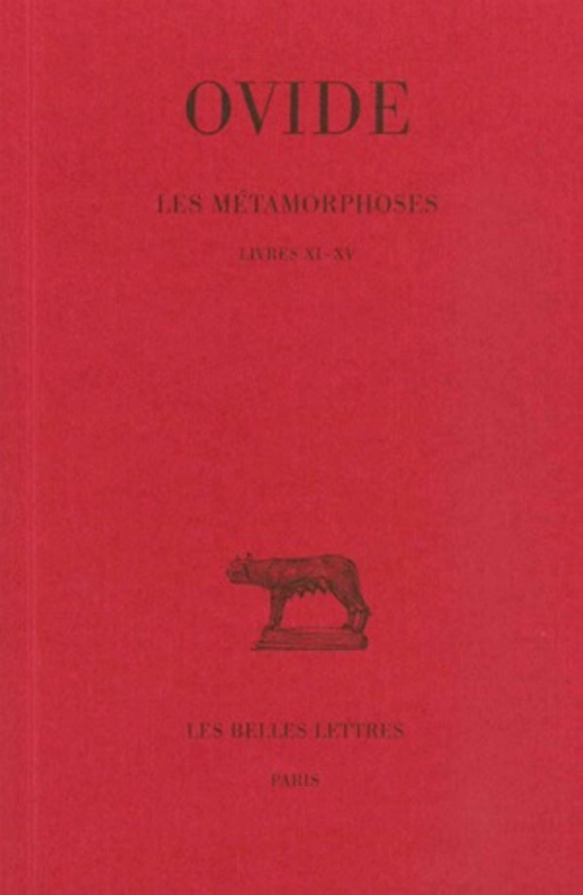 Les Métamorphoses. Tome III : Livres XI-XV