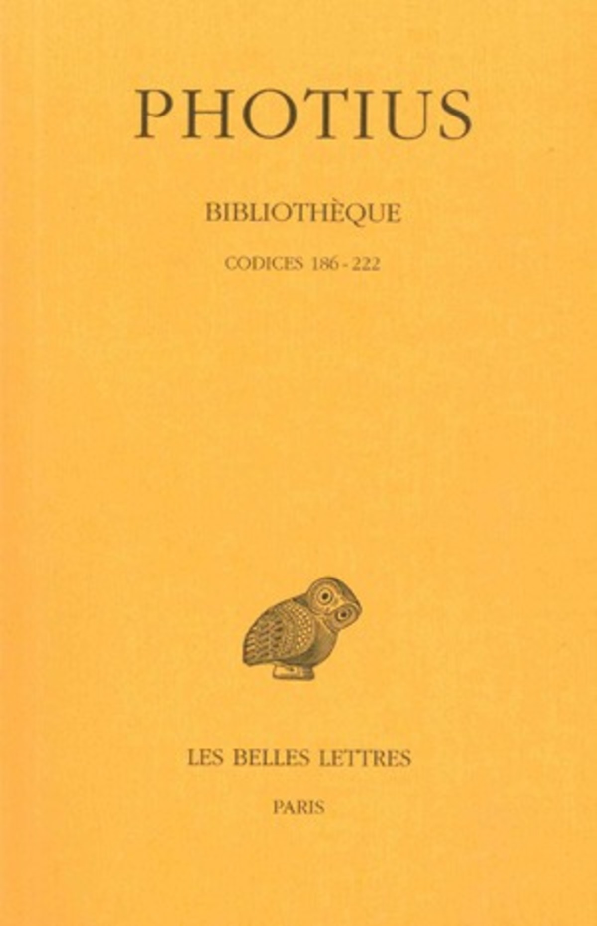 Bibliothèque. Tome III : Codices 186-222