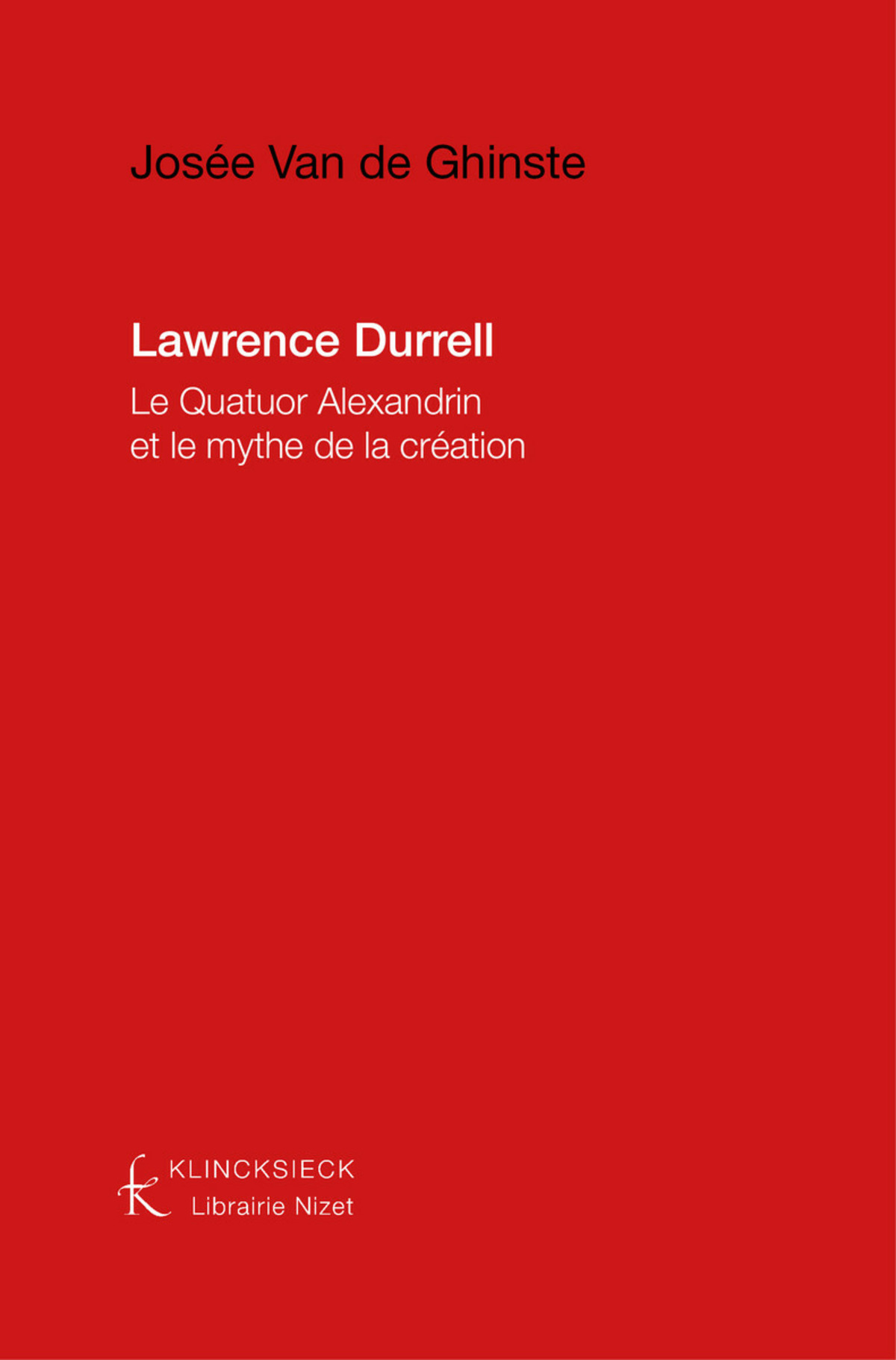 Lawrence Durrell : Le Quatuor Alexandrin et le mythe de la création