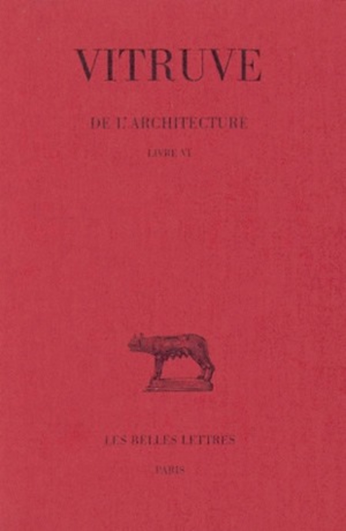 De l'Architecture. Livre VI