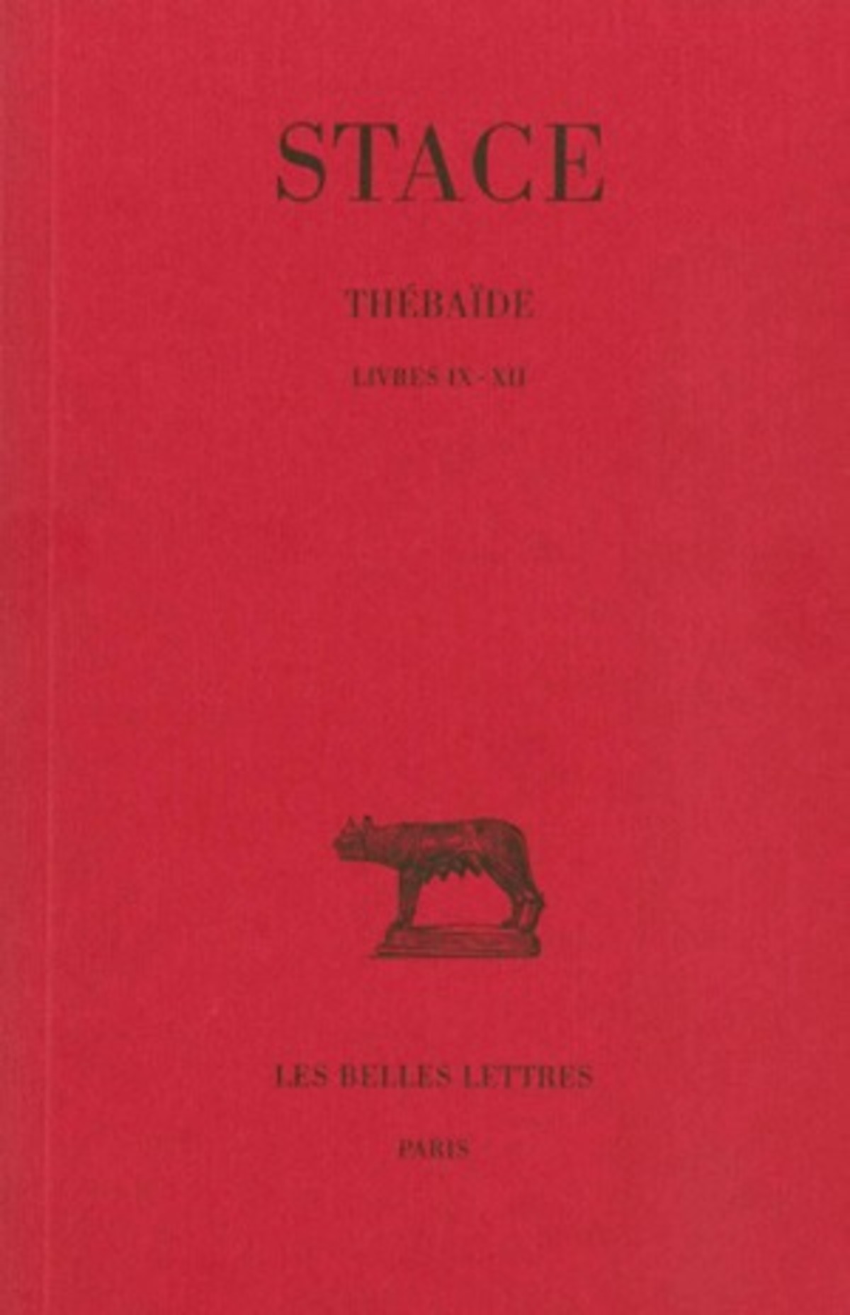 Thébaïde. Tome III : Livres IX-XII
