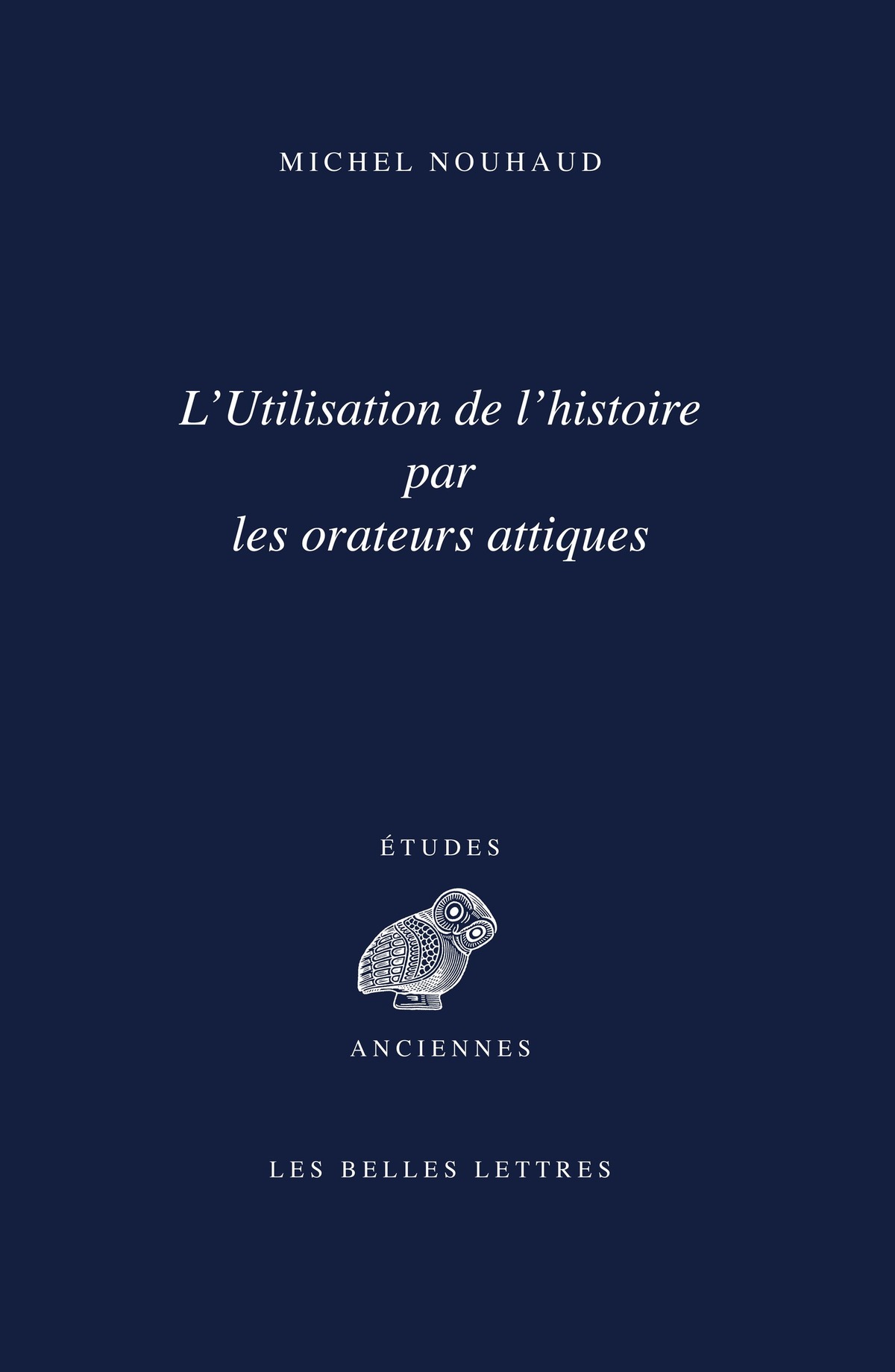 L'Utilisation de l'histoire par les orateurs attiques
