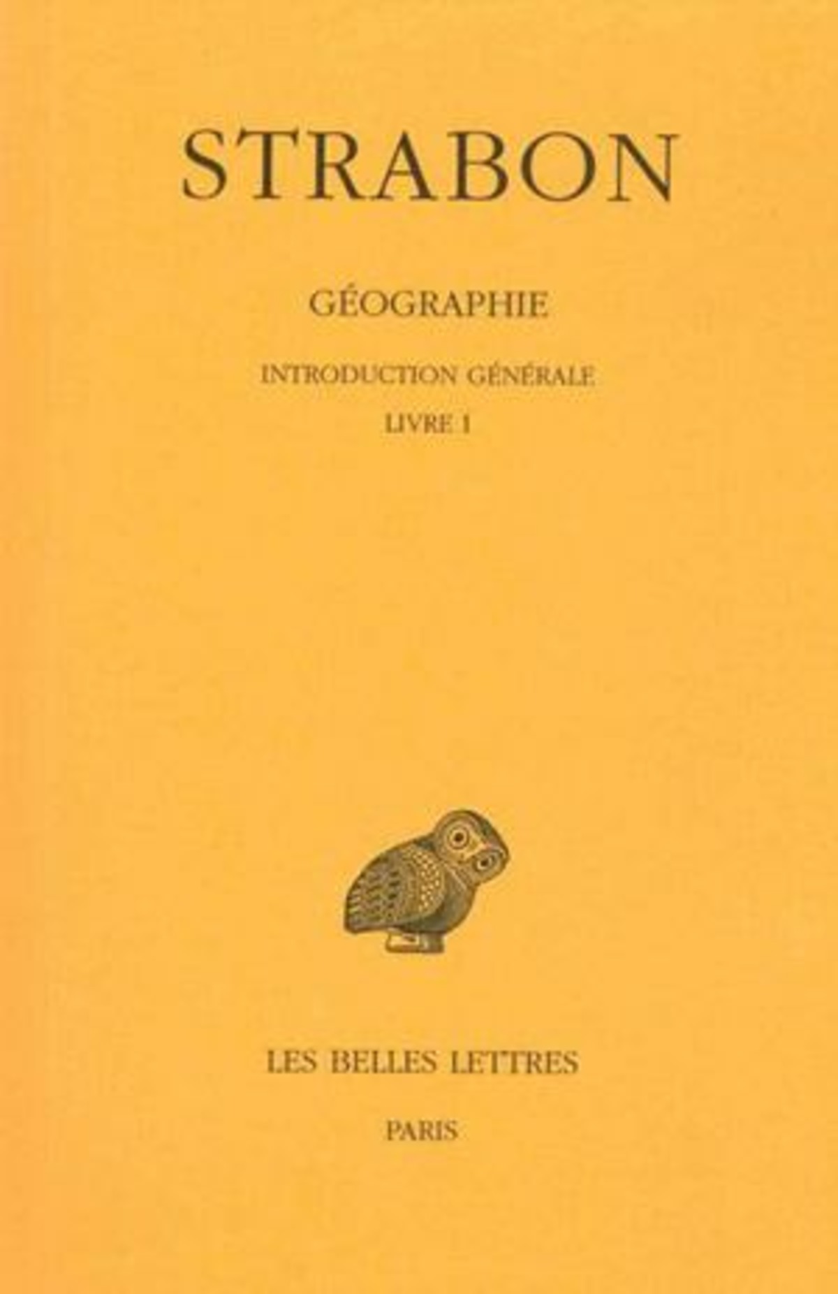 Géographie. Tome I, 1re partie : Introduction générale. Livre I